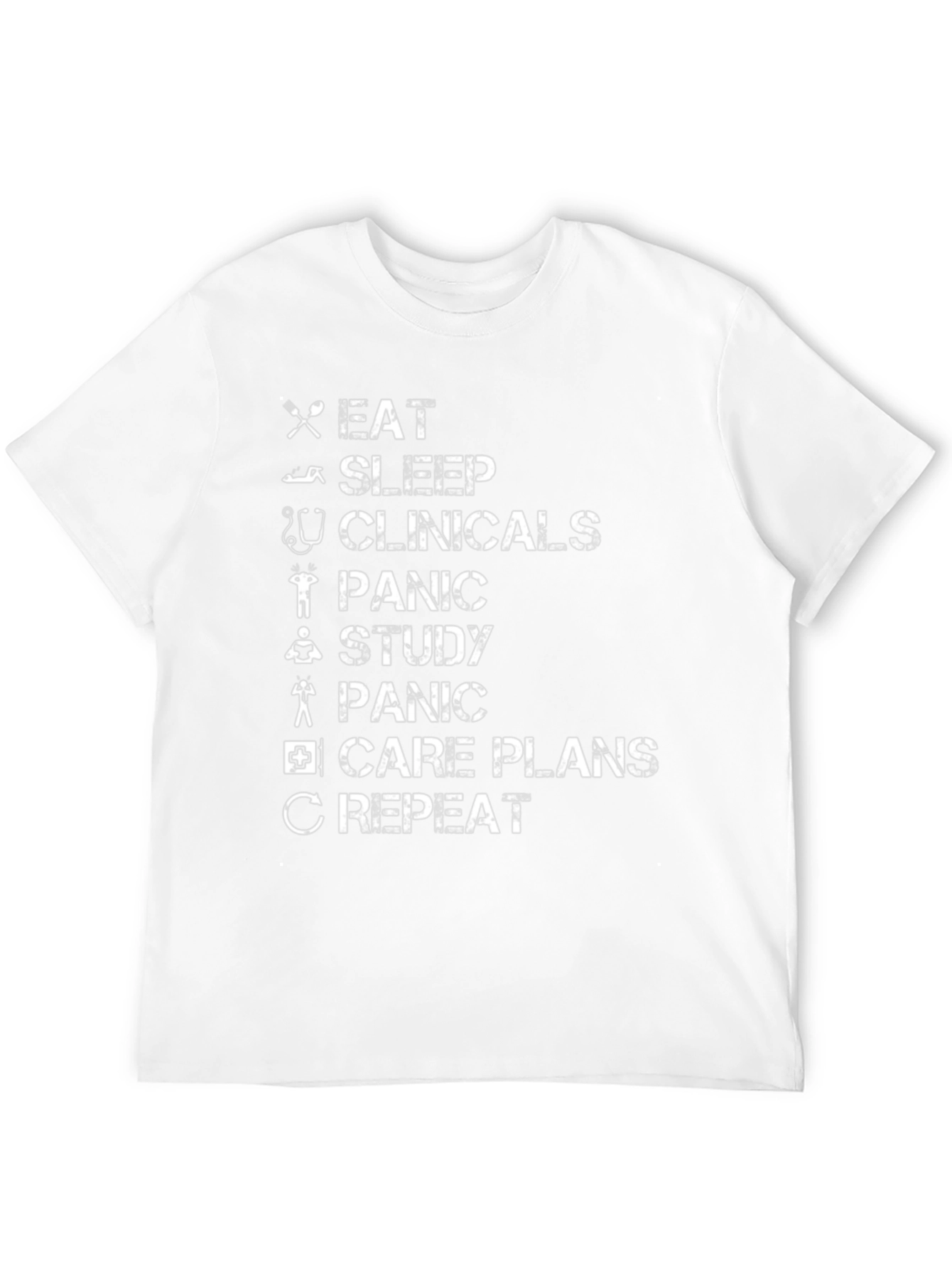 Eat Sleep Clinicals Panic Study Repeat T-Shirt