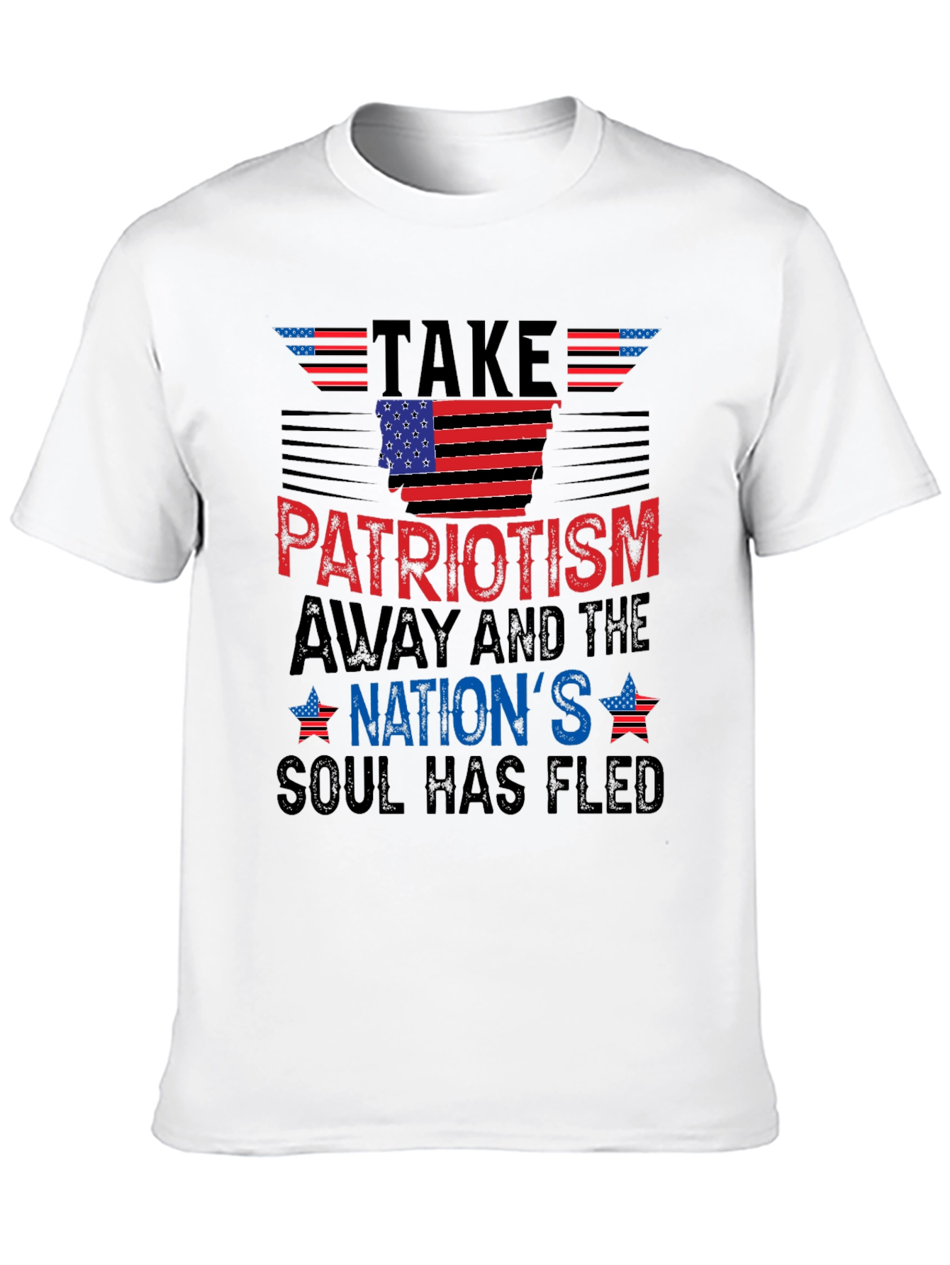 Patriotic Take Away Nations Soul T-Shirt