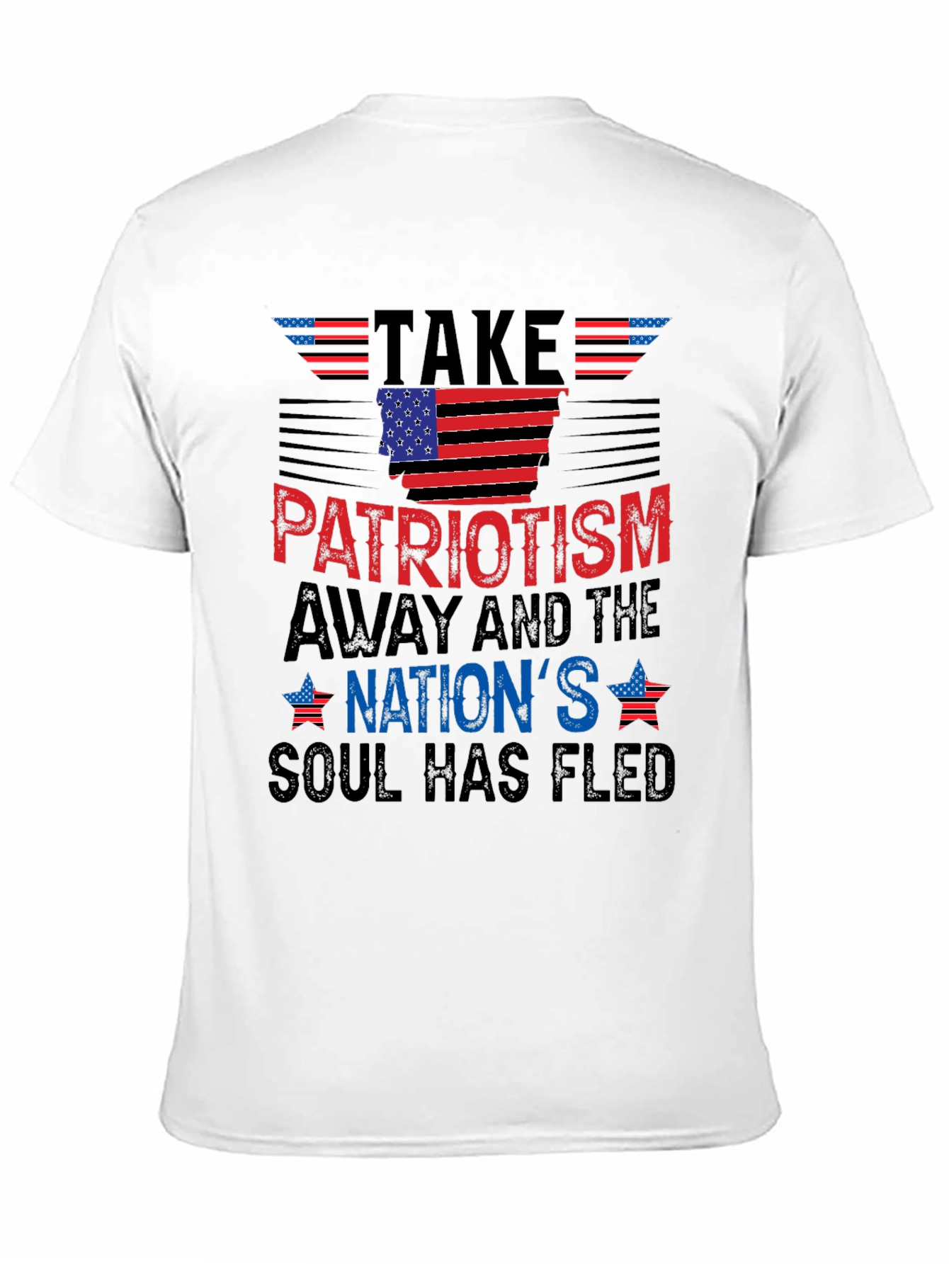 Patriotic Take Away Nations Soul T-Shirt