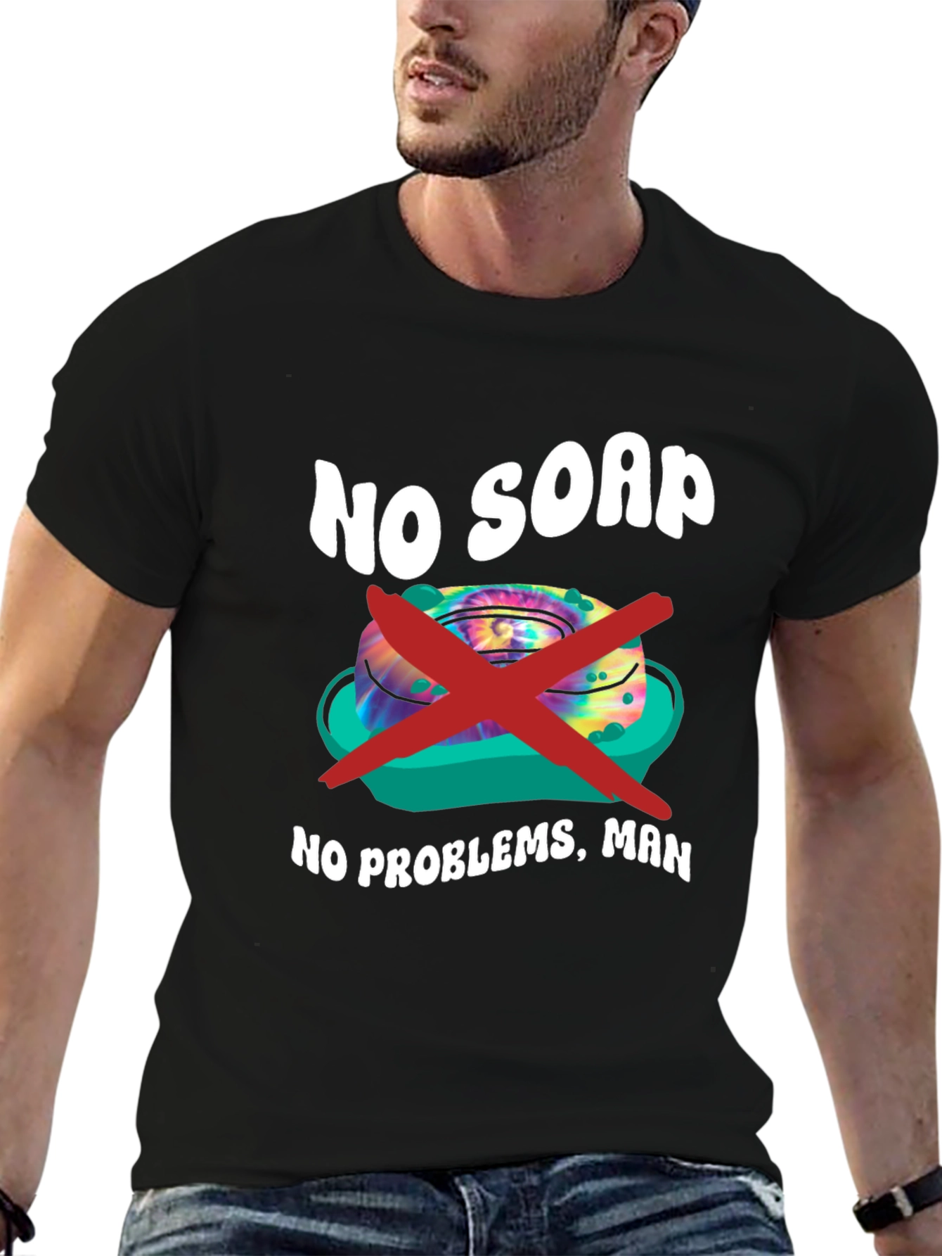 No Soap No Problems T-Shirt