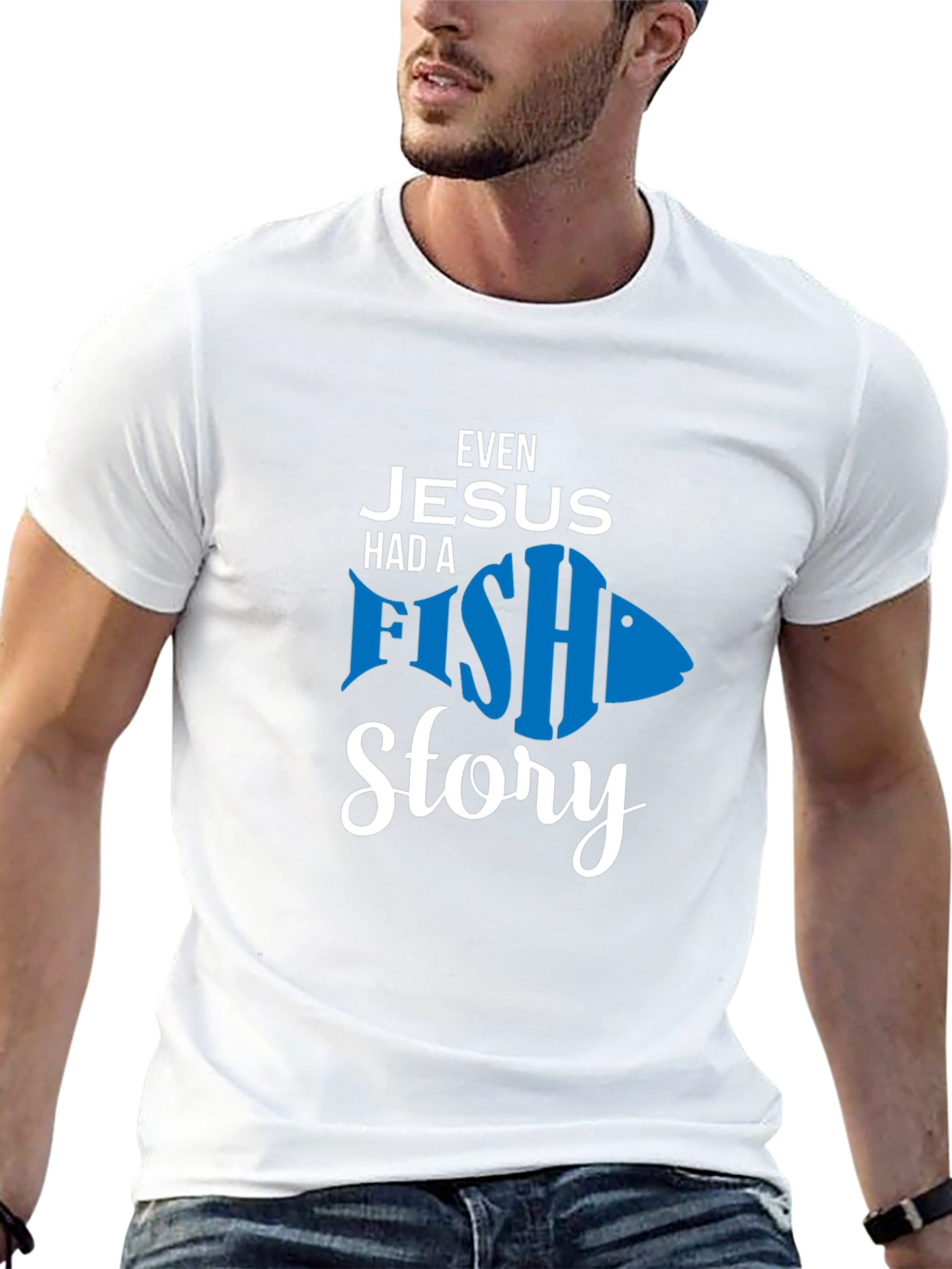 Even Jesus Had A Fish Story T-Shirt