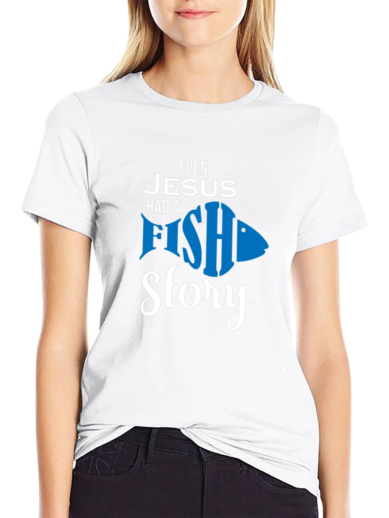 Even Jesus Had A Fish Story T-Shirt