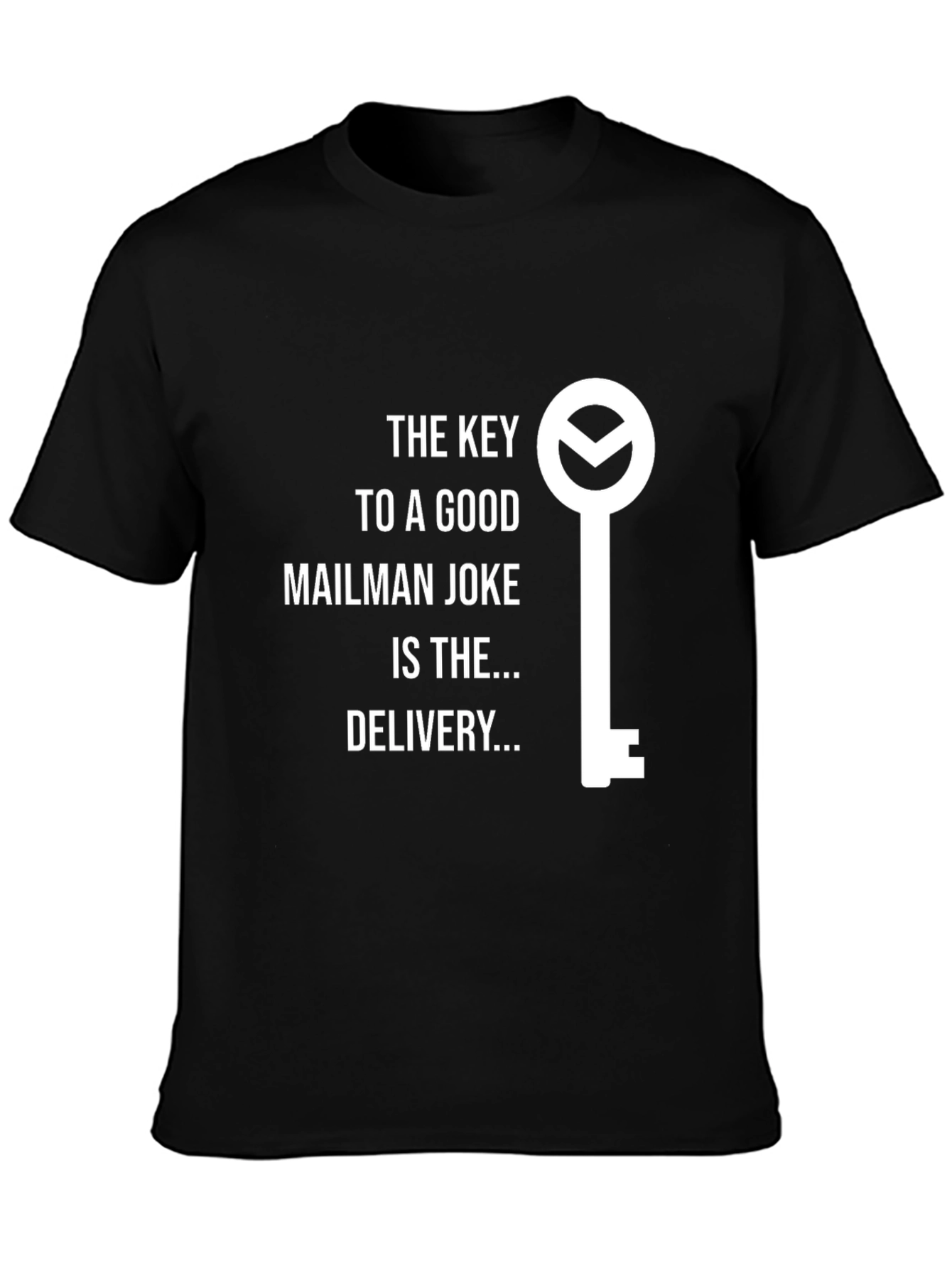 Mailman Joke T-Shirt: Key to Delivery