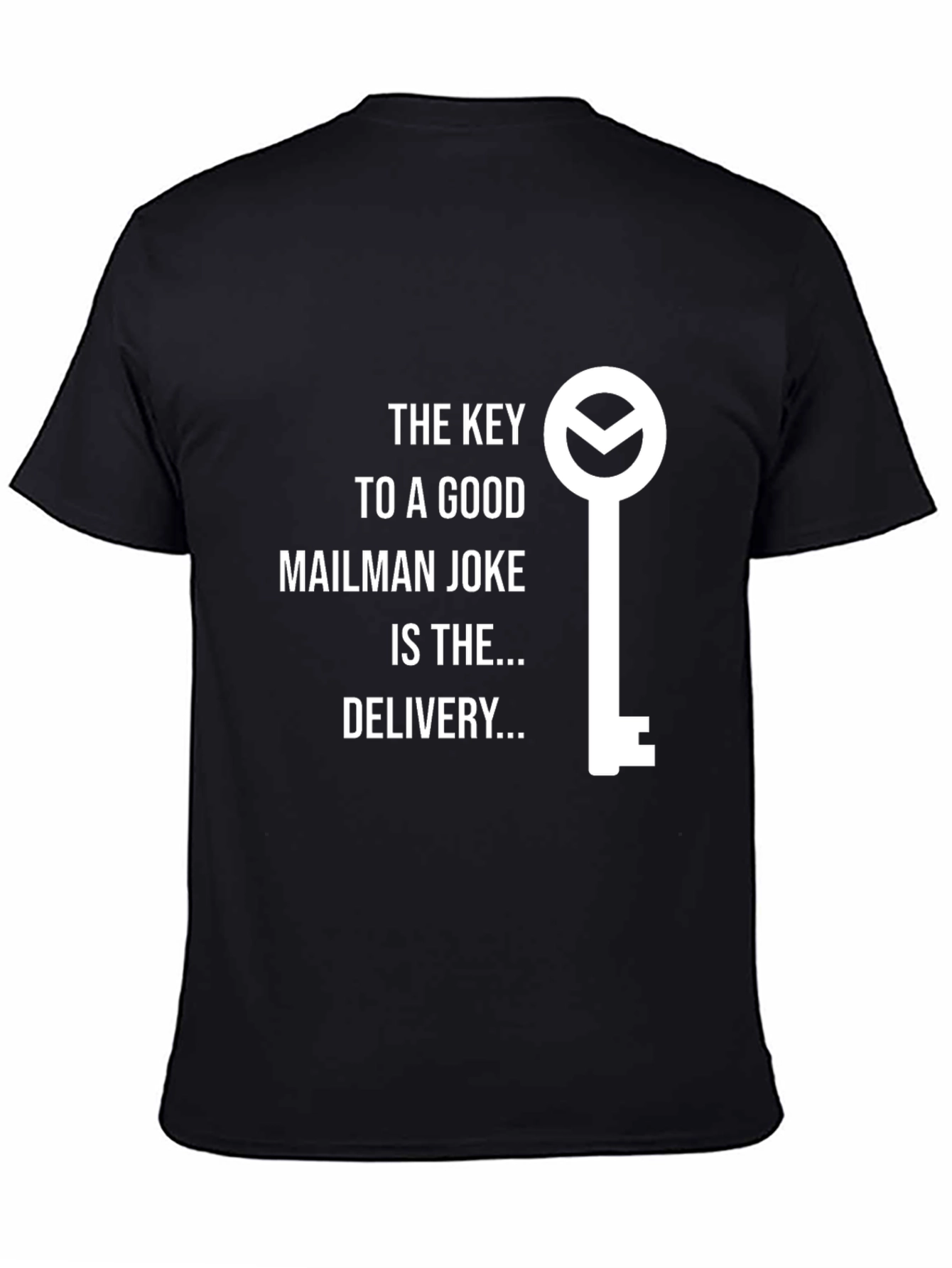 Mailman Joke T-Shirt: Key to Delivery