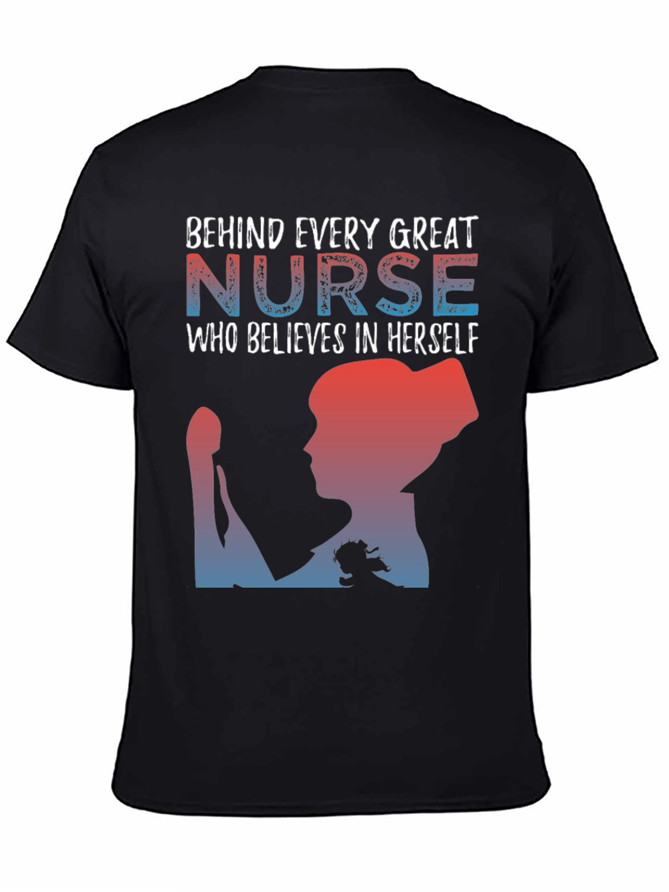 Behind Every Great Nurse T-Shirt