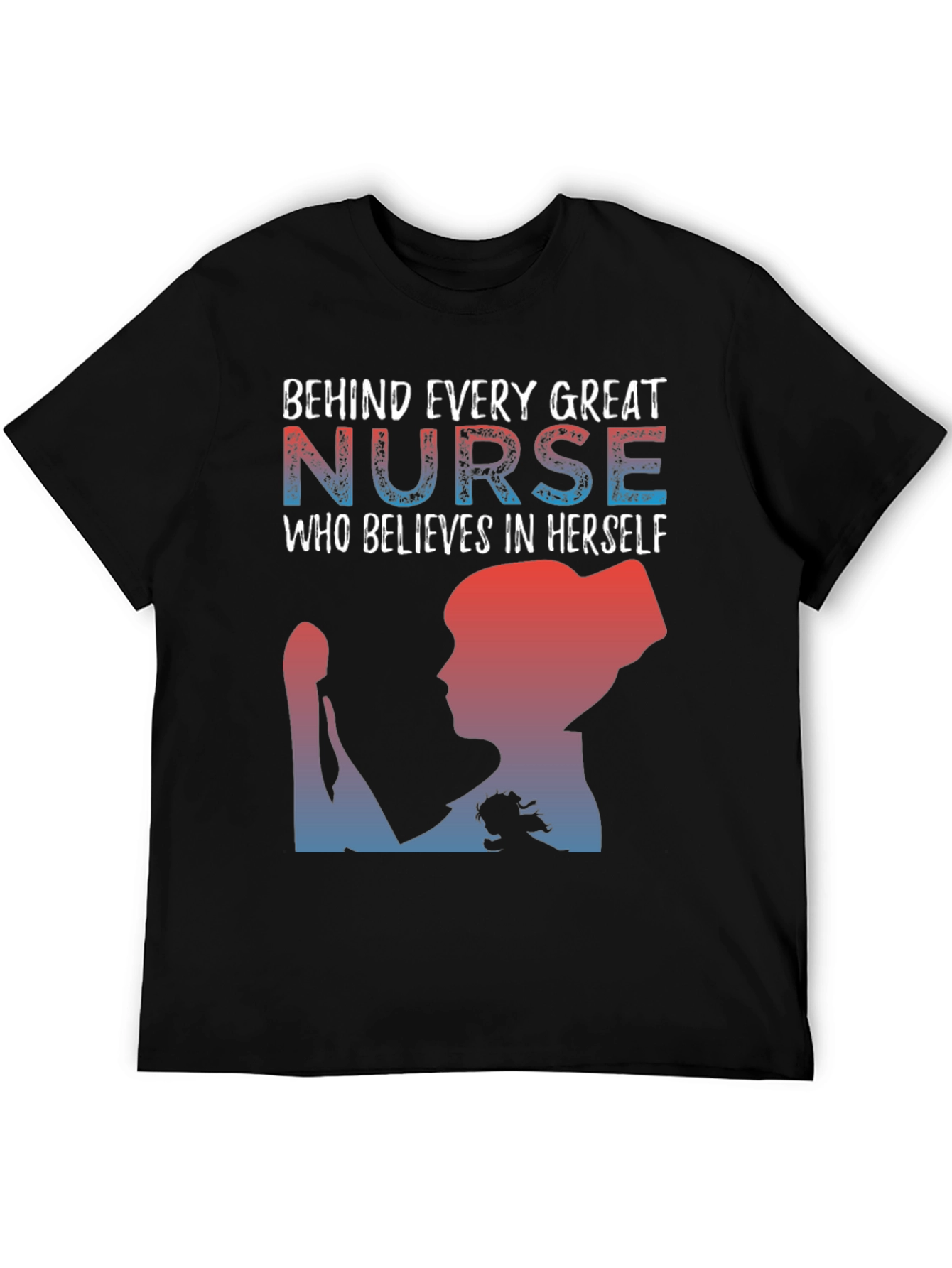 Behind Every Great Nurse T-Shirt