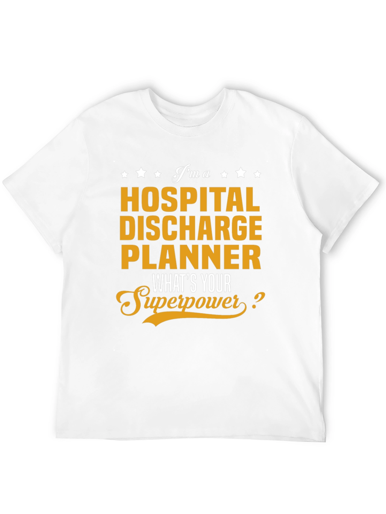 Hospital Discharge Planner Superpower T-Shirt