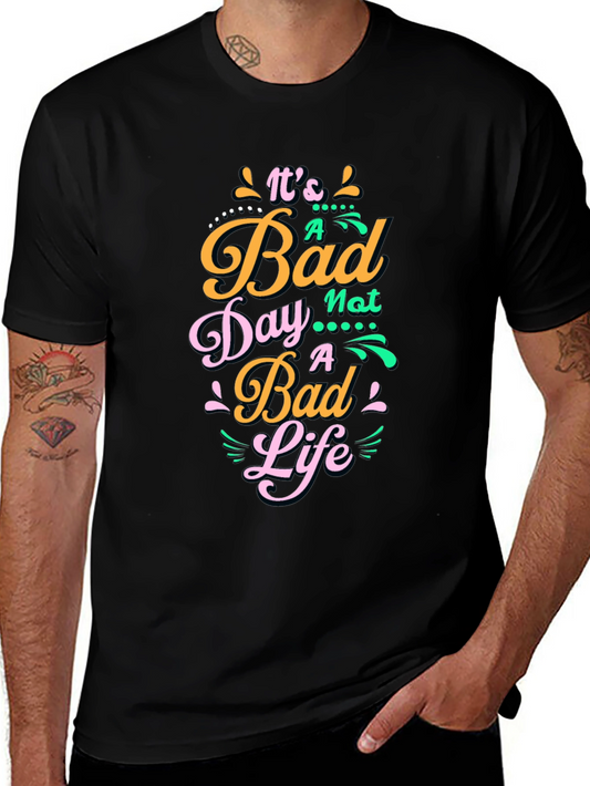 Bad Day Not a Bad Life Graphic Tee - Black