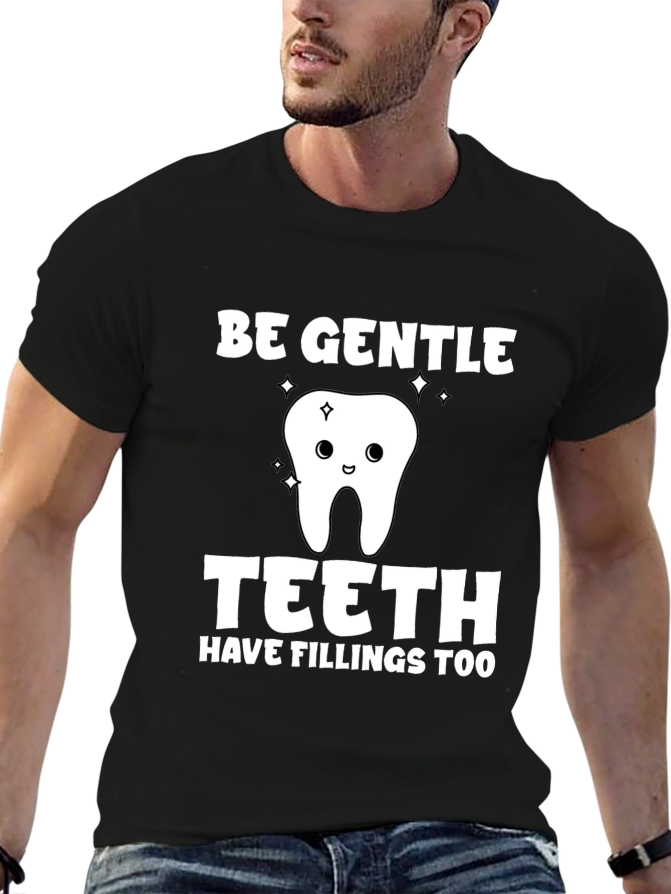 Be Gentle Teeth Funny Dental Hygienist T-Shirt