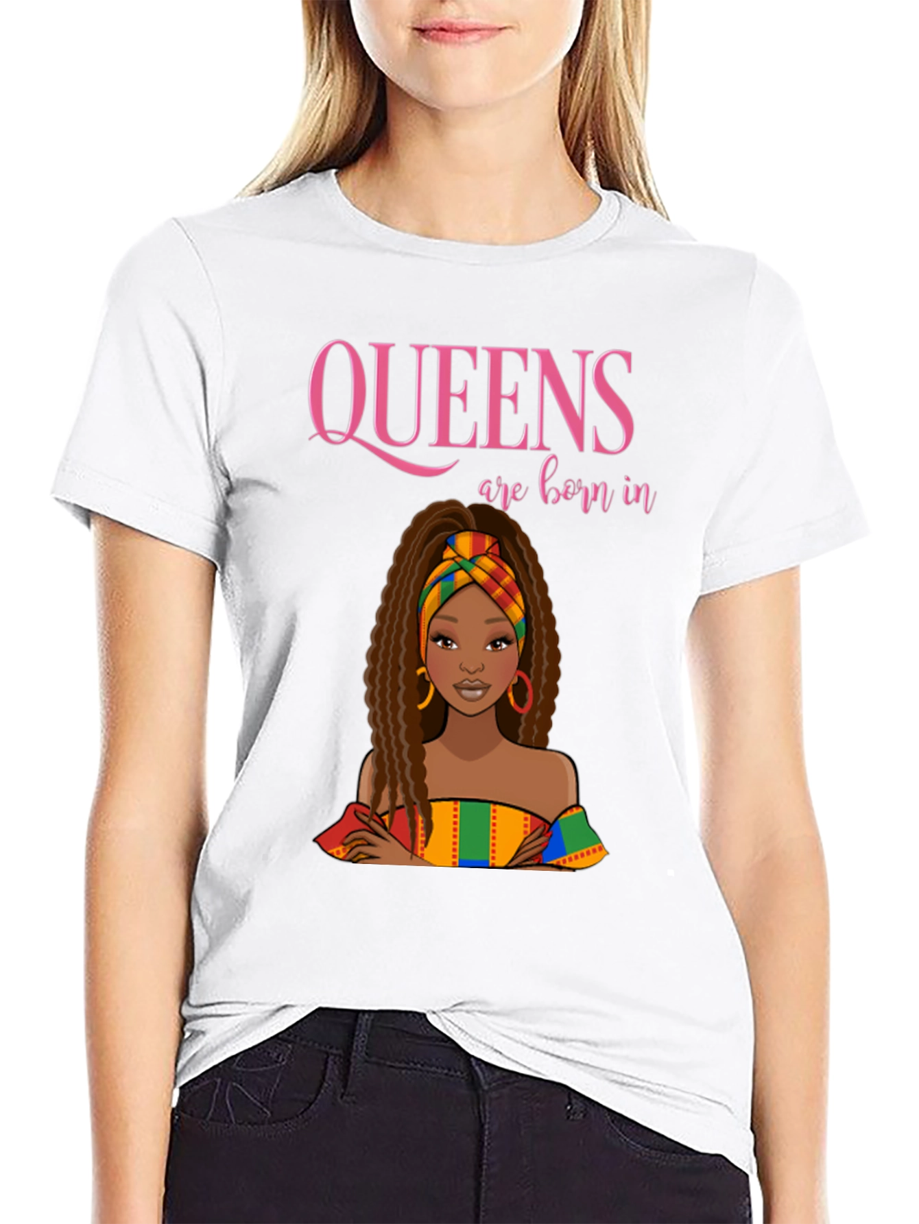 Queens are Born In T-Shirt