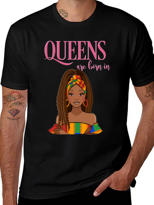 Queens are Born In T-Shirt