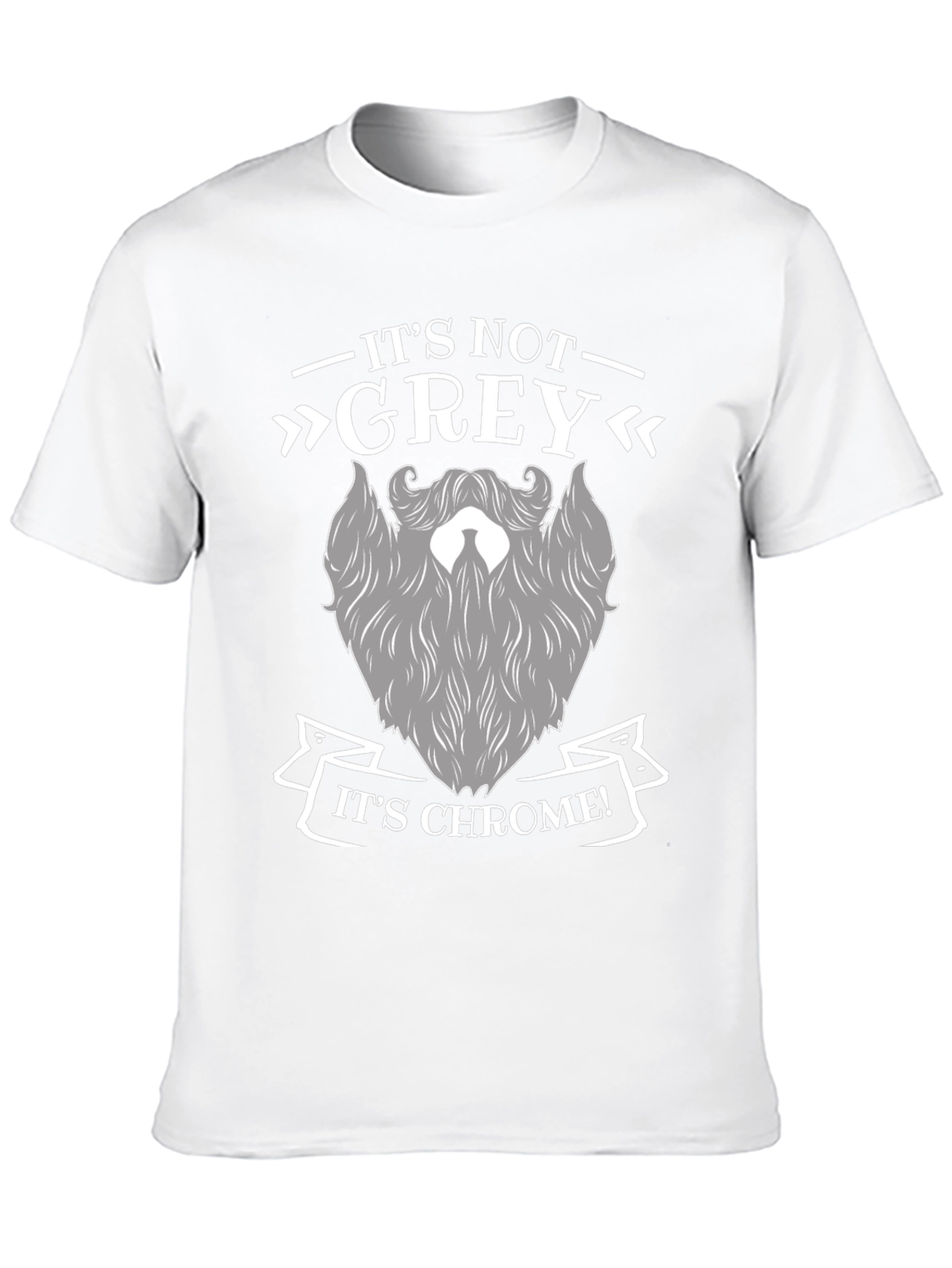 Its Not Grey Its Chrome T-Shirt