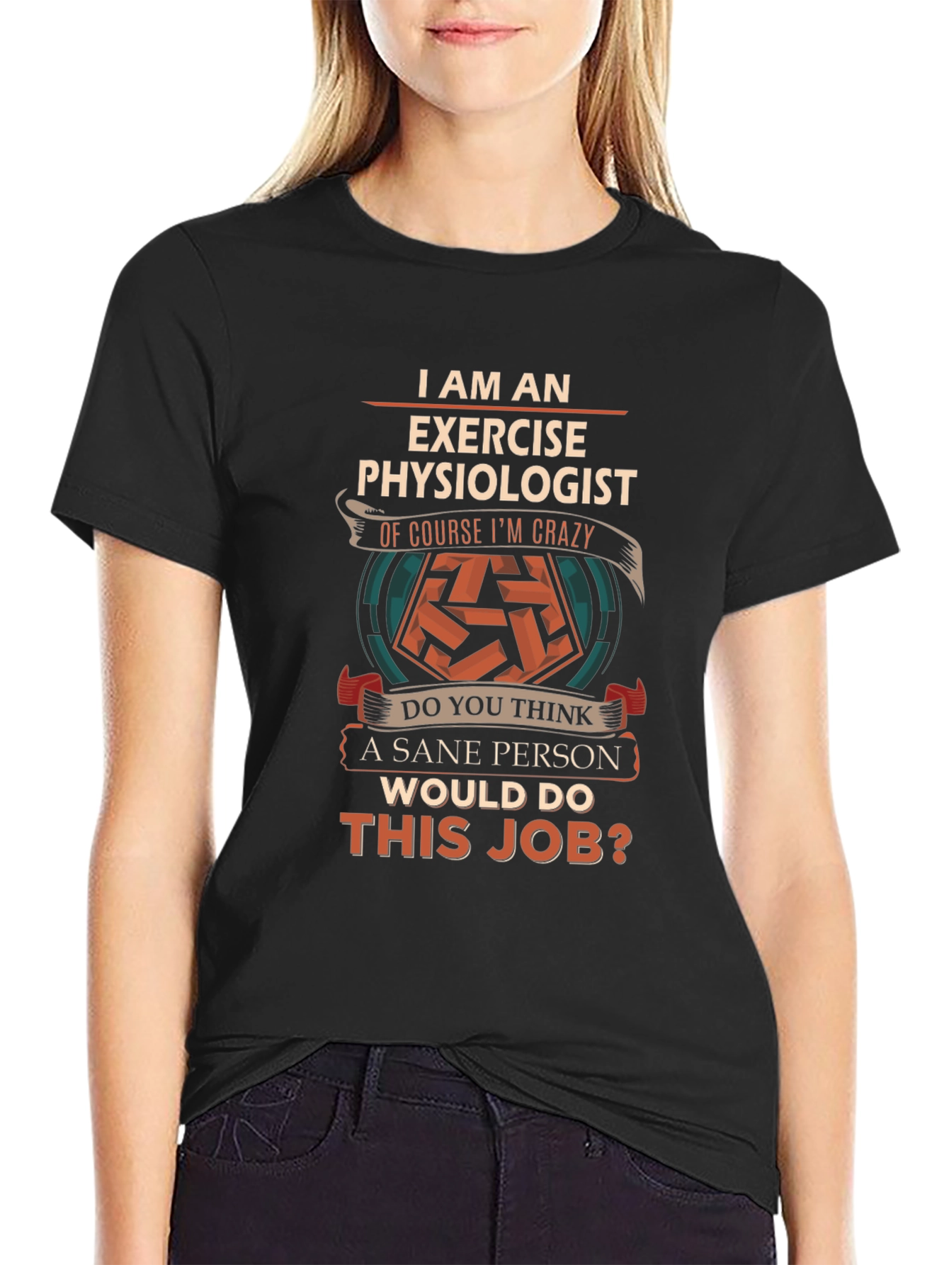 Exercise Physiologist Crazy Job T-Shirt