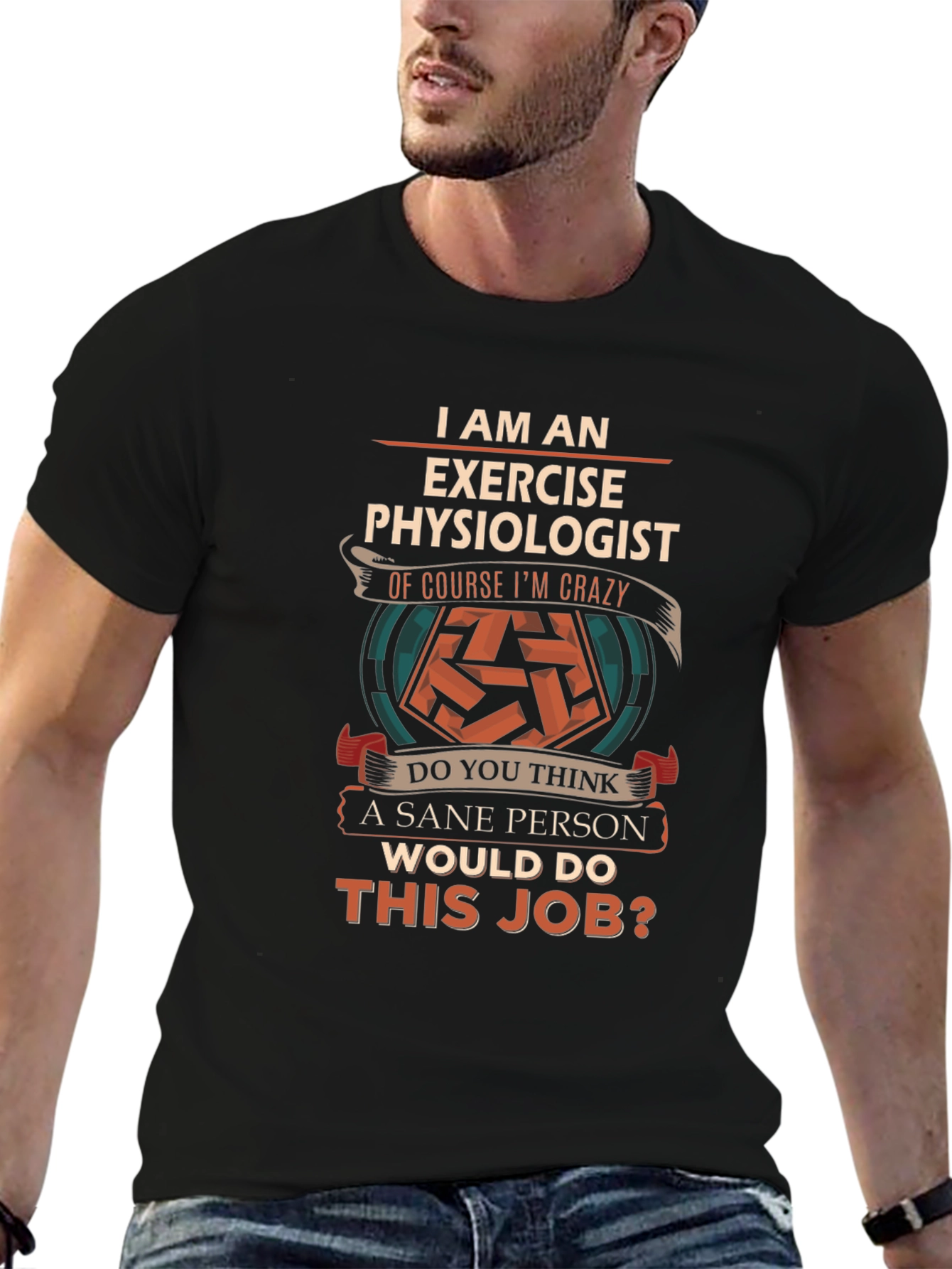Exercise Physiologist Crazy Job T-Shirt