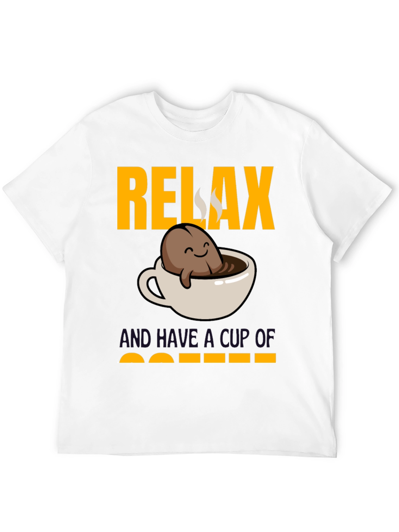 Relax and Have a Cup of Coffee T-Shirt
