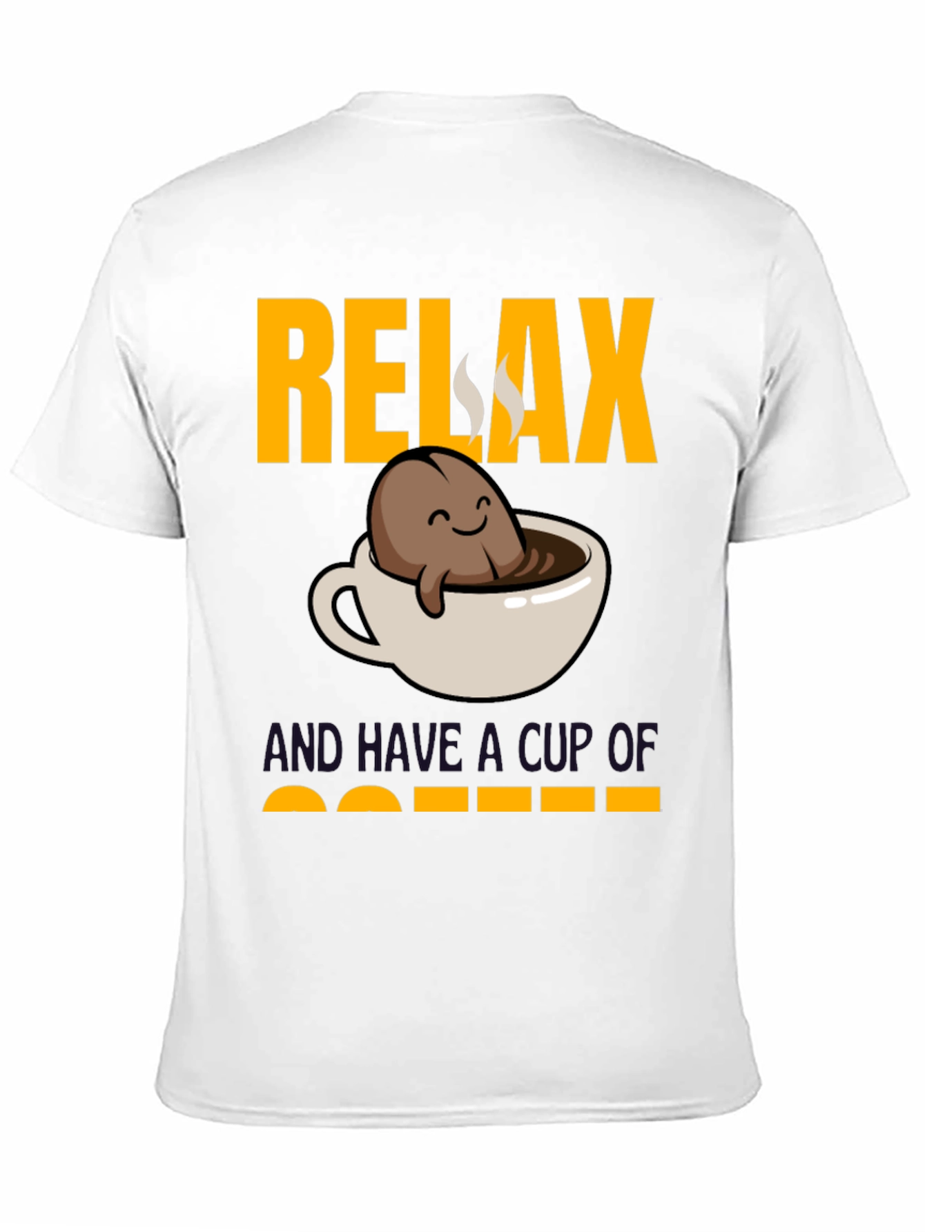 Relax and Have a Cup of Coffee T-Shirt