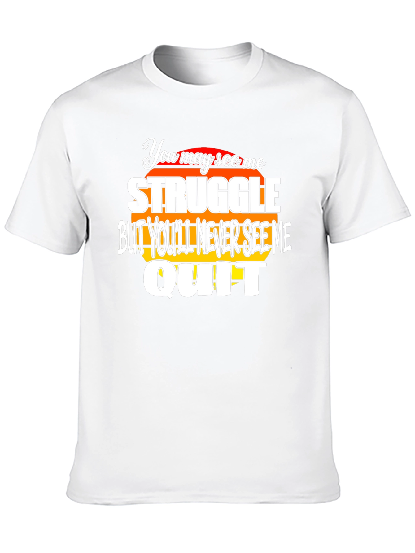 Struggle Quit Graphic T-Shirt - Motivational Design