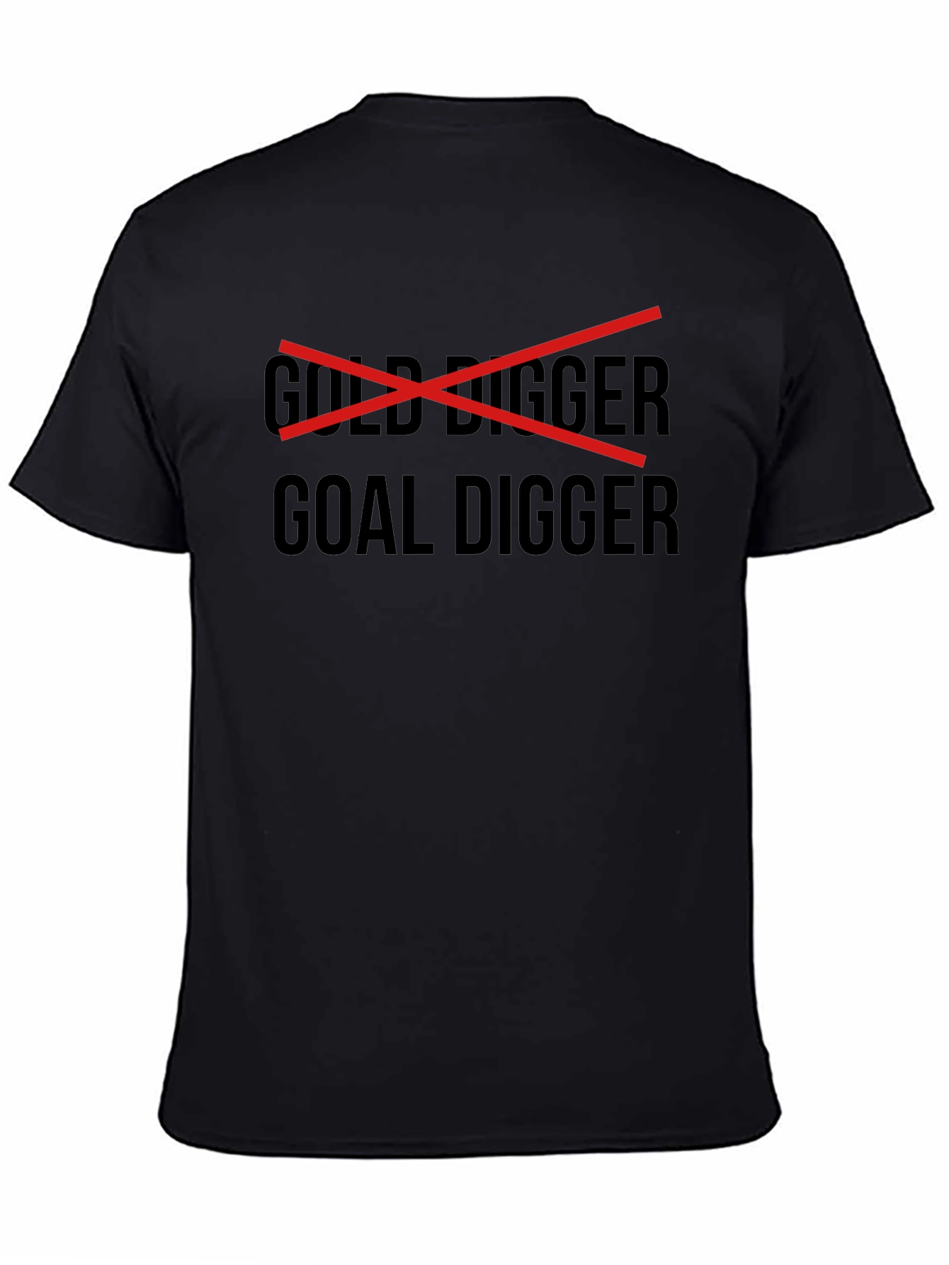 Goal Digger T-Shirt - Motivational Graphic Tee