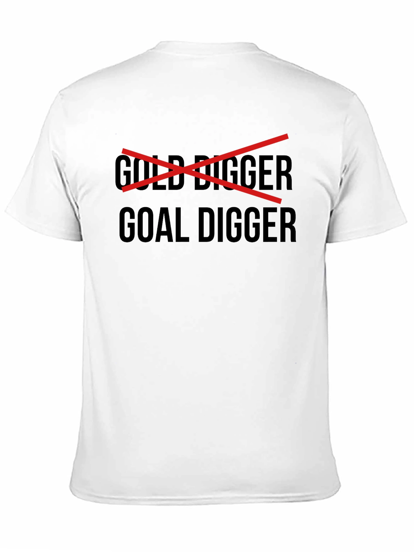 Goal Digger T-Shirt - Motivational Graphic Tee