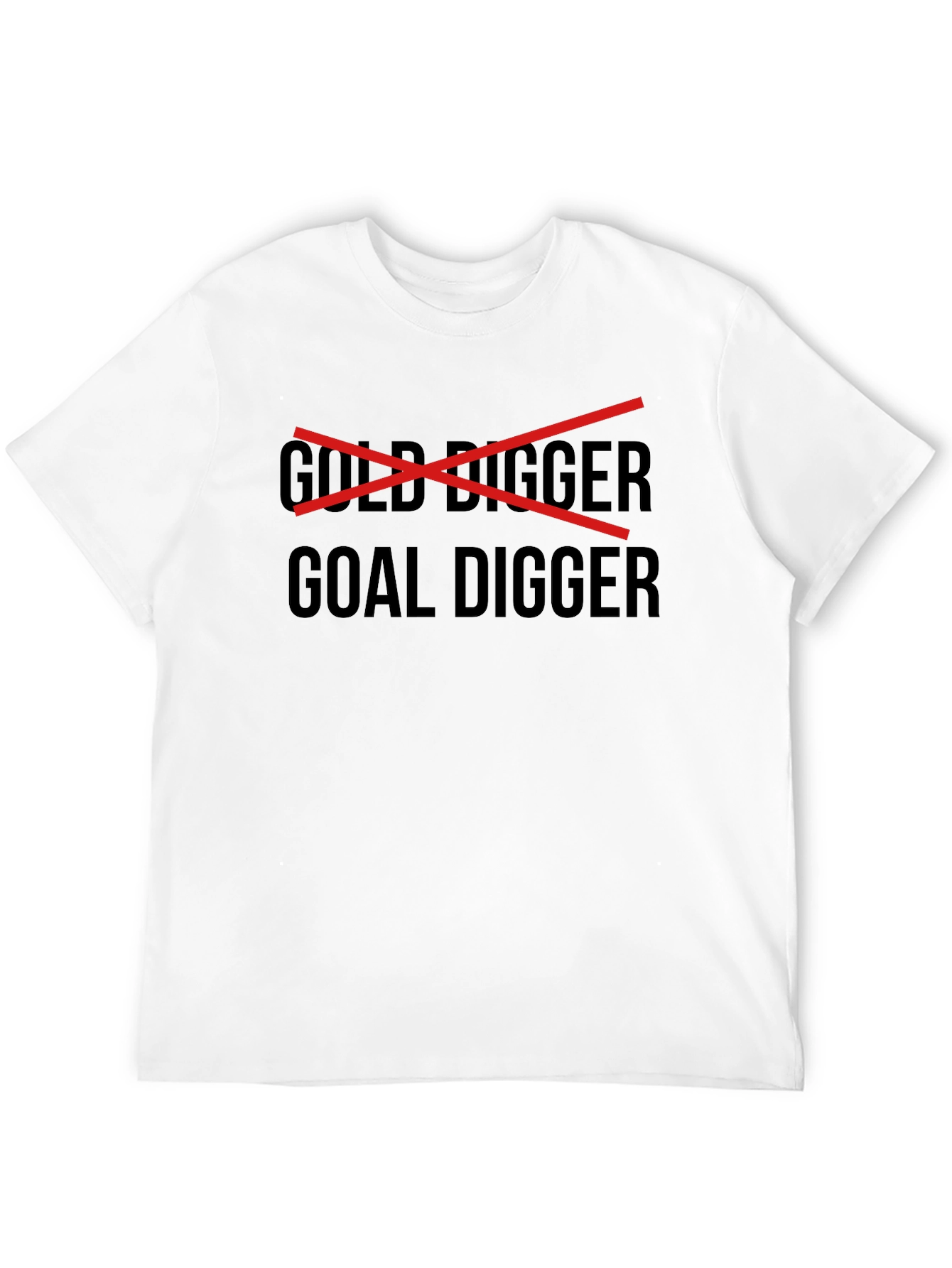 Goal Digger T-Shirt - Motivational Graphic Tee