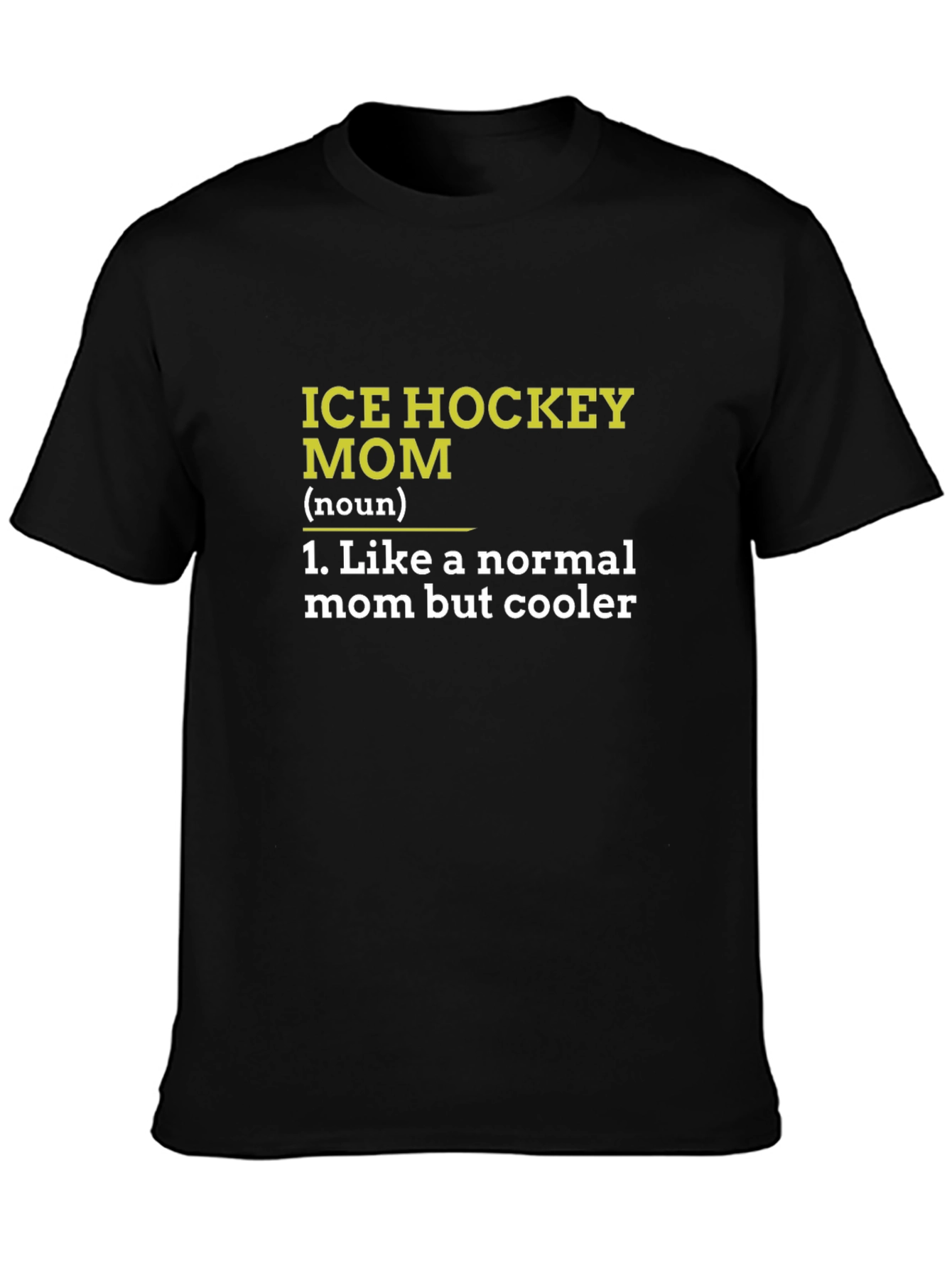 Ice Hockey Mom T-Shirt - Cool Mothers Day Gift