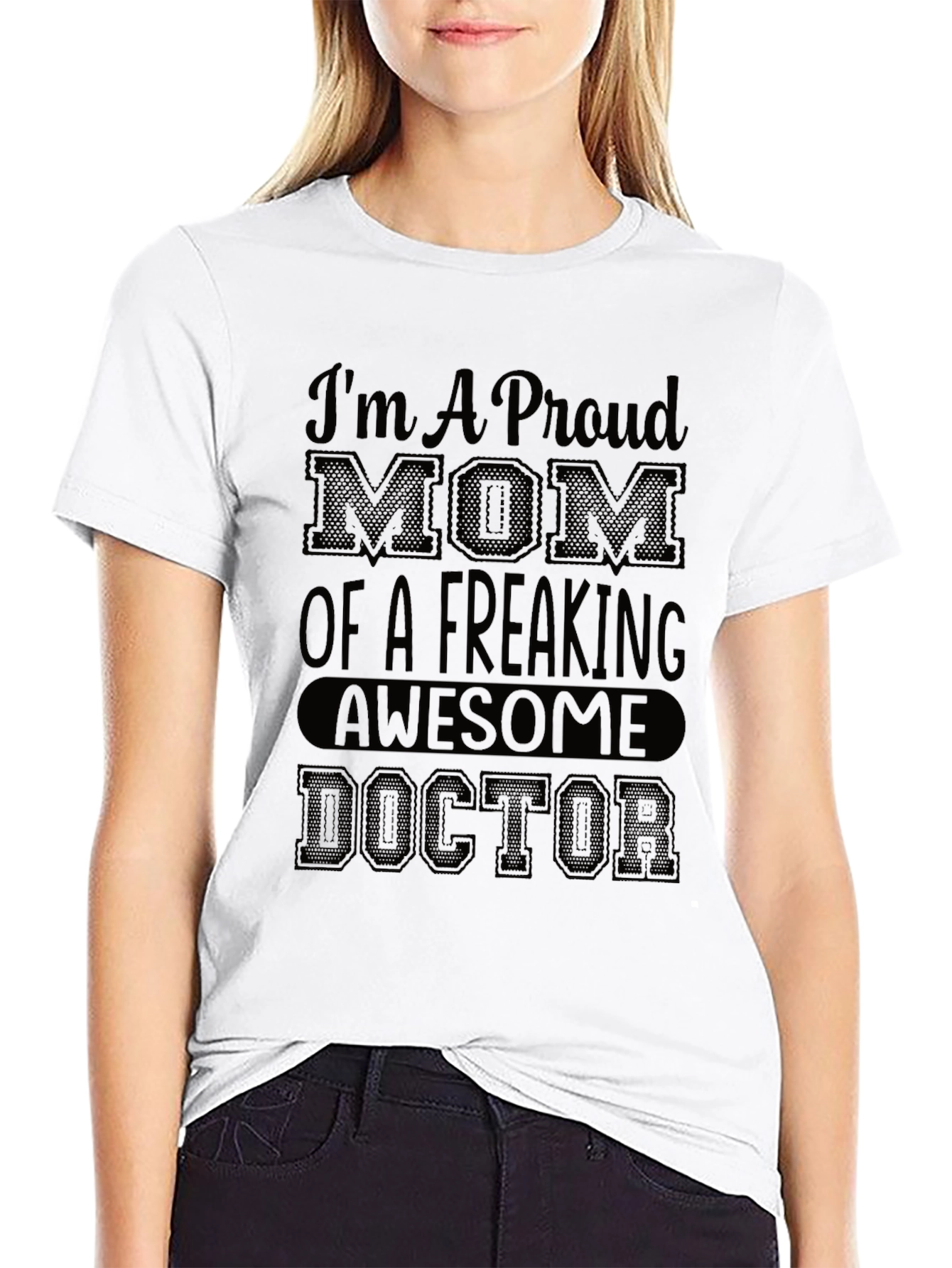 Proud Mom of a Freaking Awesome Doctor T-Shirt