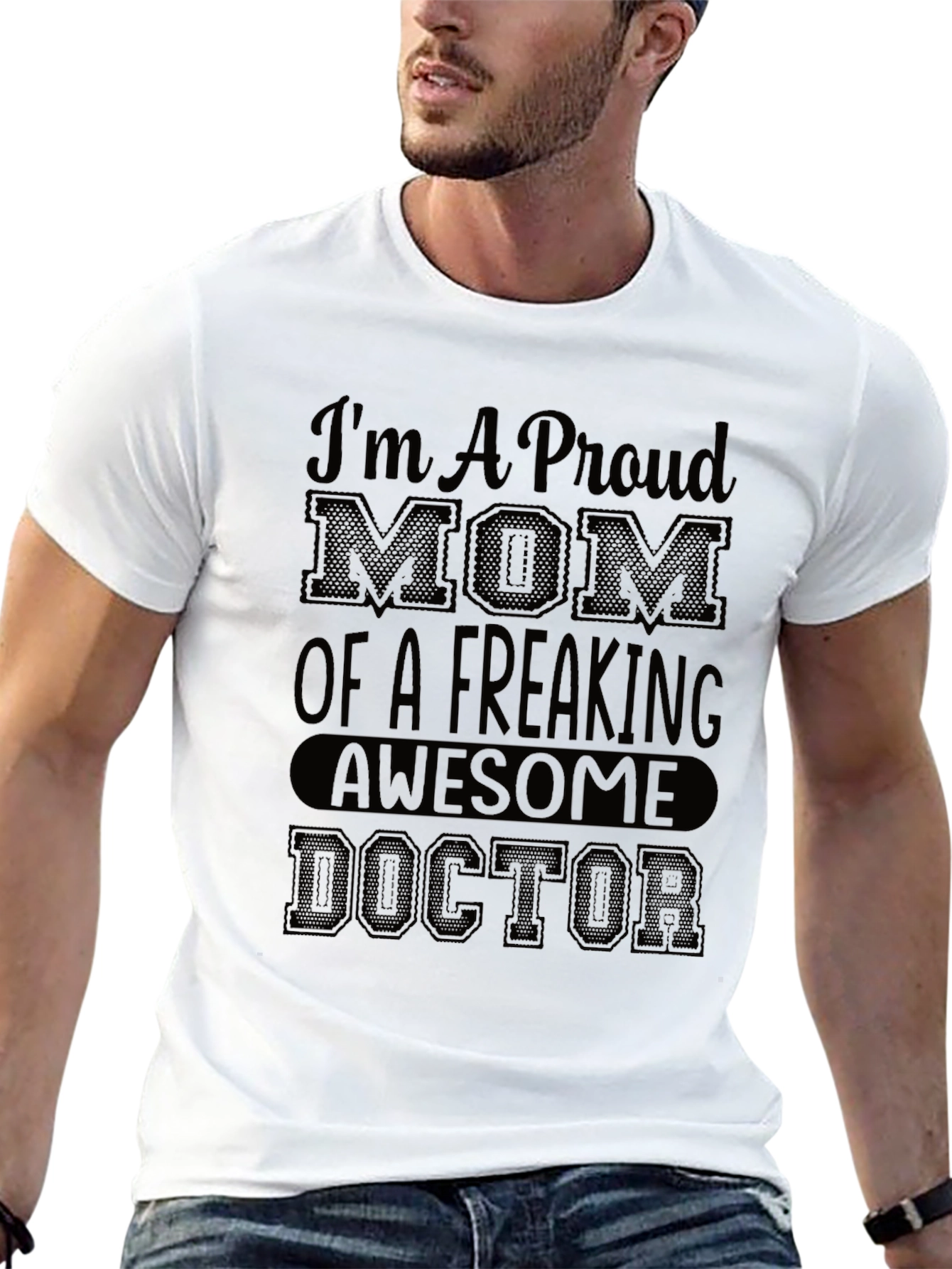 Proud Mom of a Freaking Awesome Doctor T-Shirt