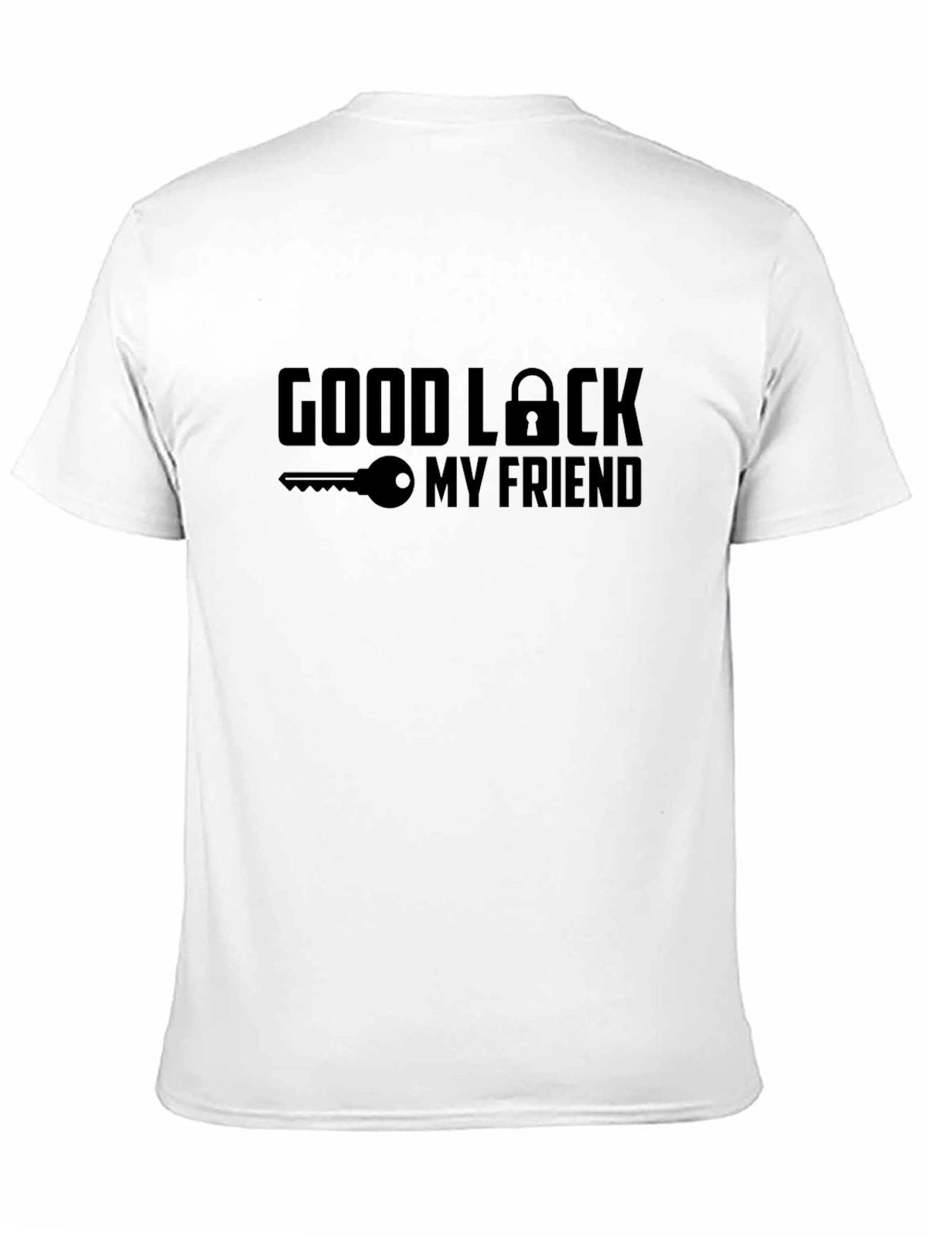 Good Luck My Friend Graphic T-Shirt