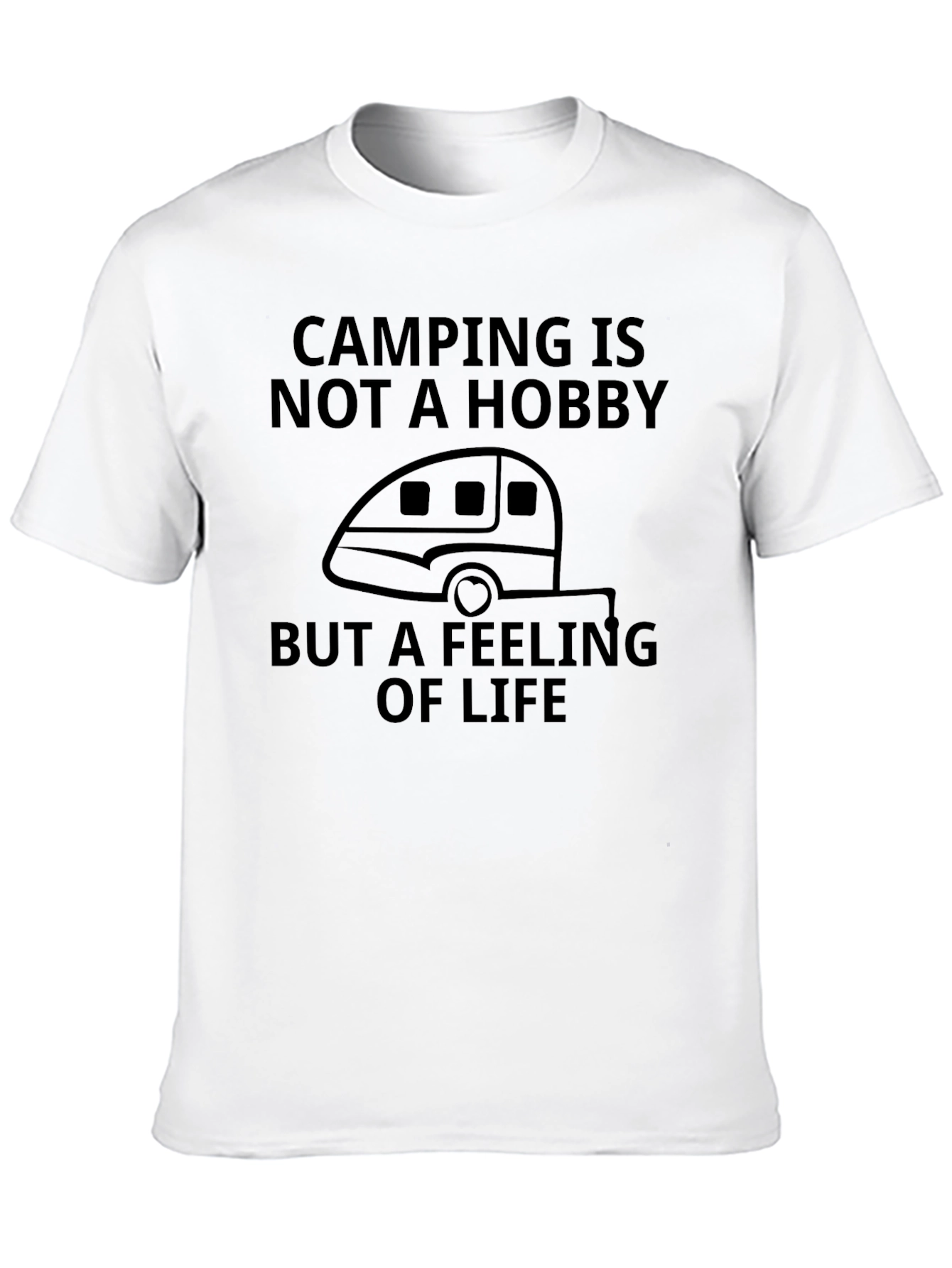 Camping is a Feeling of Life T-Shirt