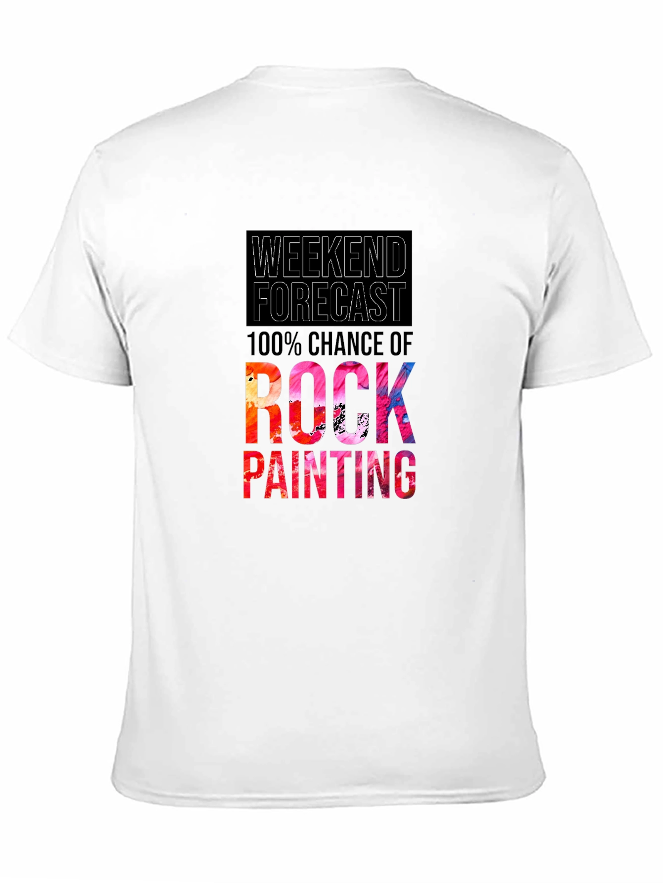 Weekend Forecast Rock Painting T-Shirt