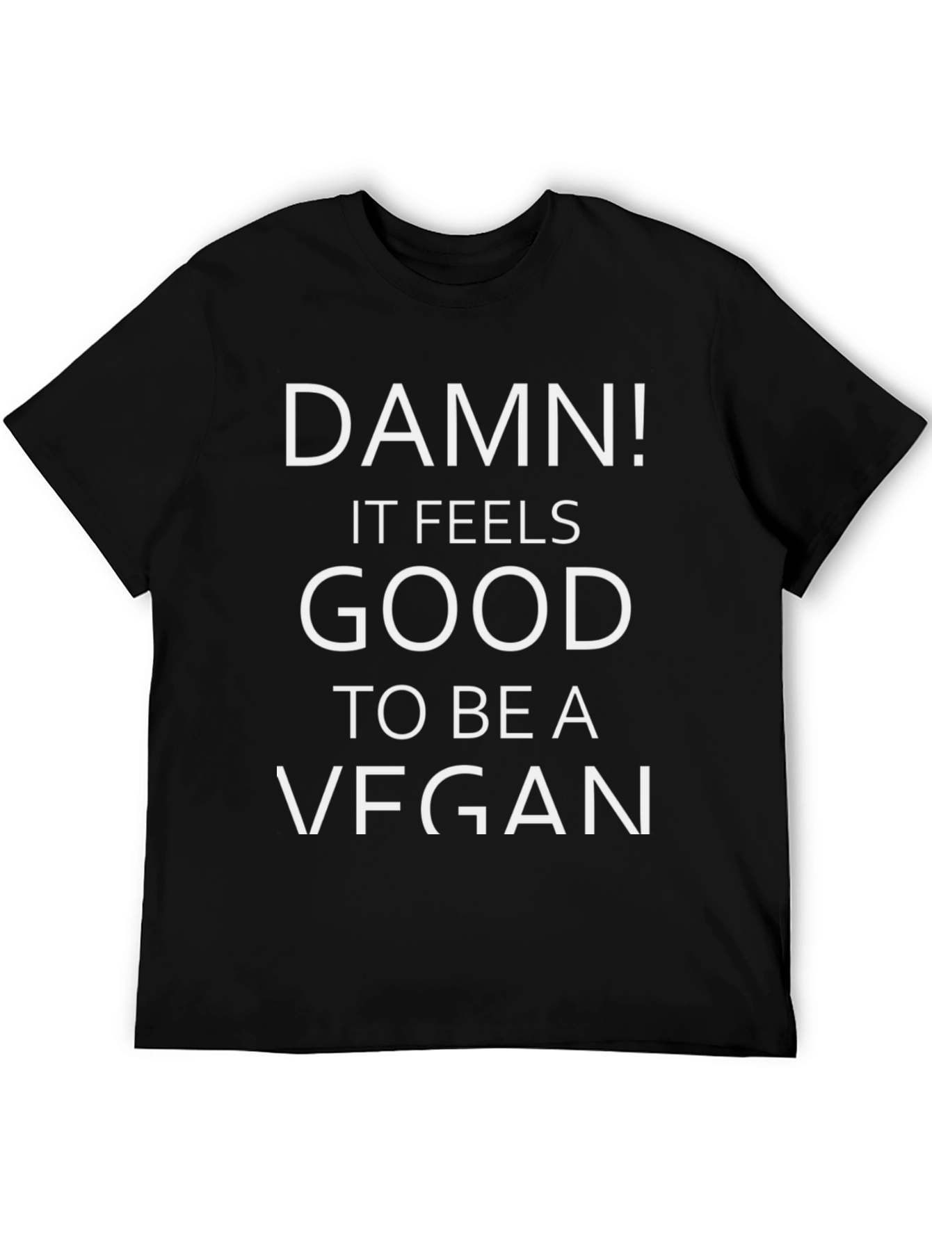 Damn! It Feels Good To Be A Vegan T-Shirt