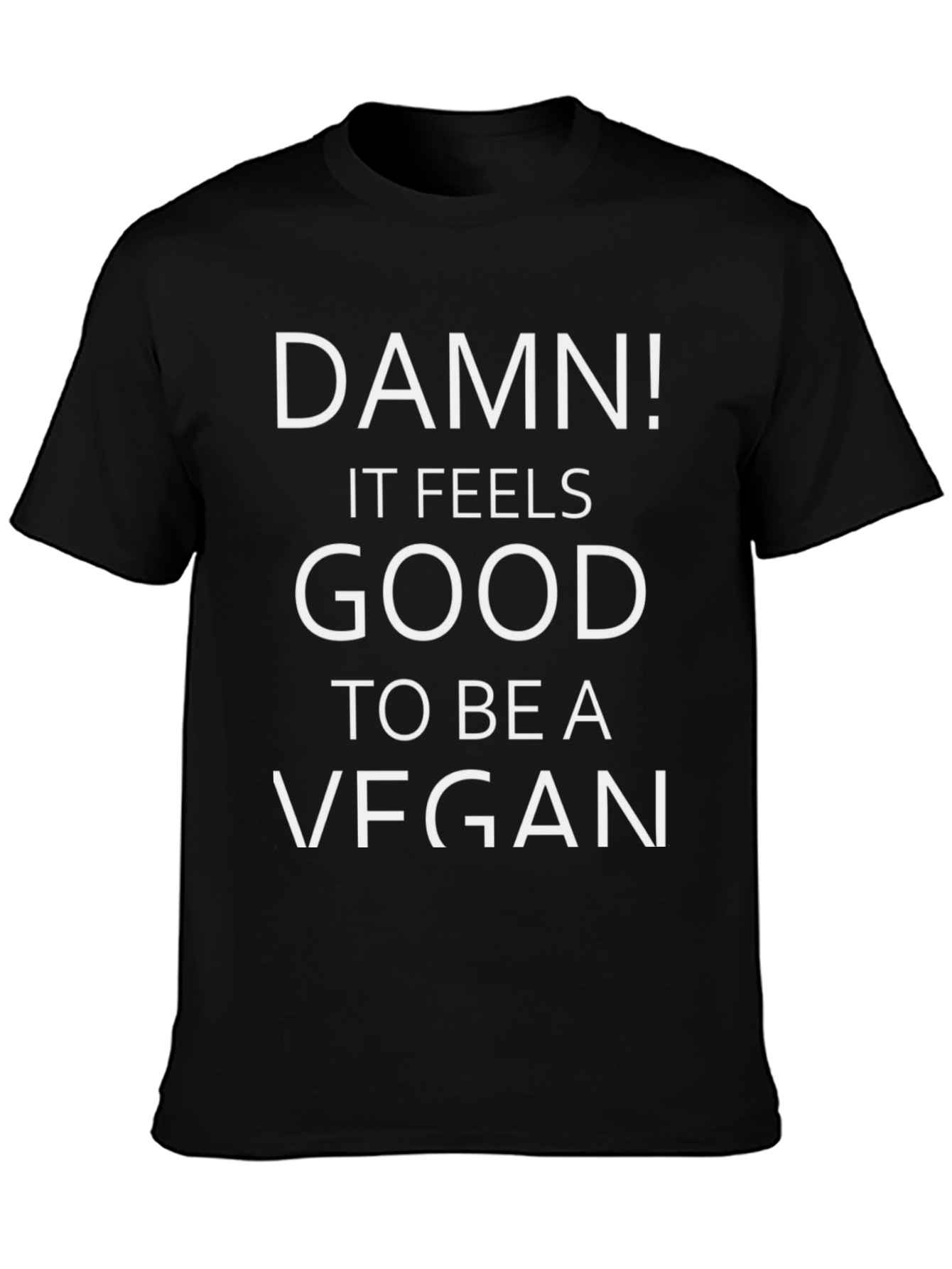 Damn! It Feels Good To Be A Vegan T-Shirt
