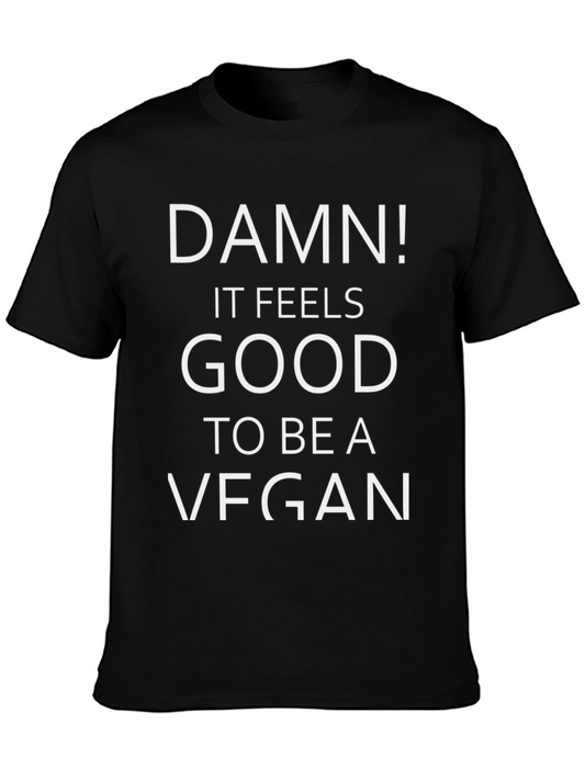 Damn! It Feels Good To Be A Vegan T-Shirt