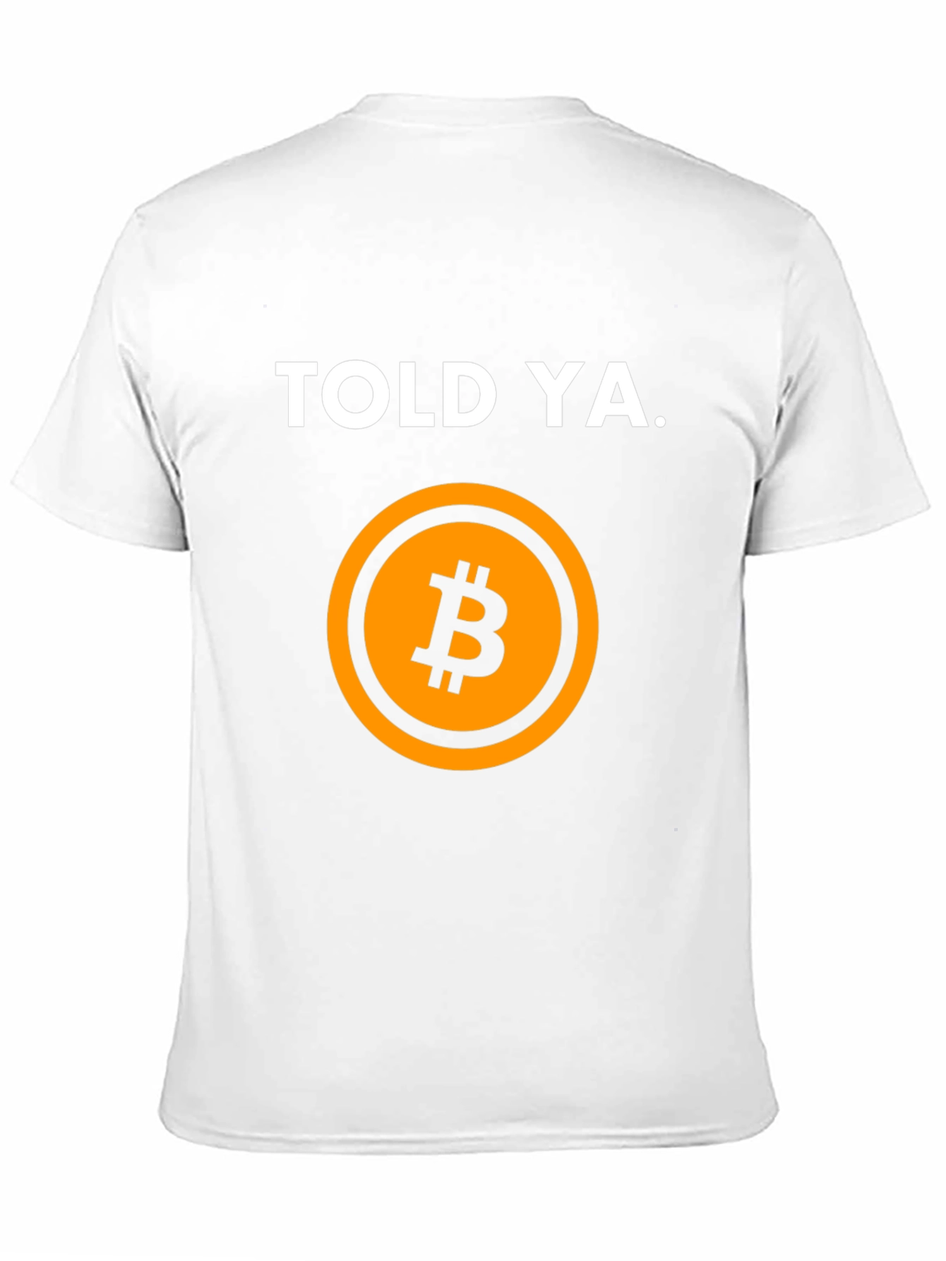 Told Ya Bitcoin Graphic Tee