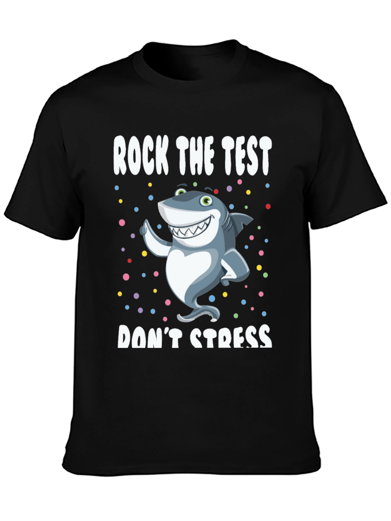 Rock The Test Shark T-Shirt - Dont Stress