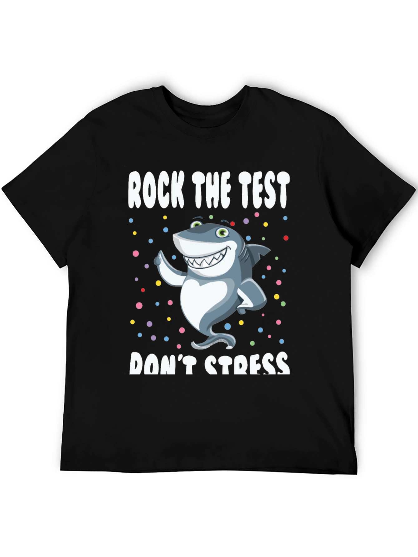 Rock The Test Shark T-Shirt - Dont Stress