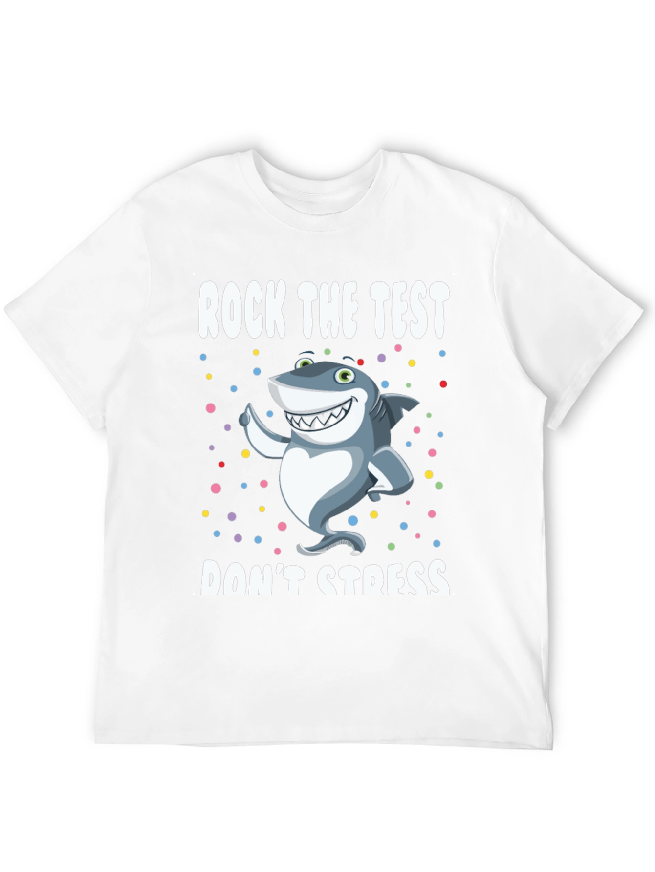 Rock The Test Shark T-Shirt - Dont Stress