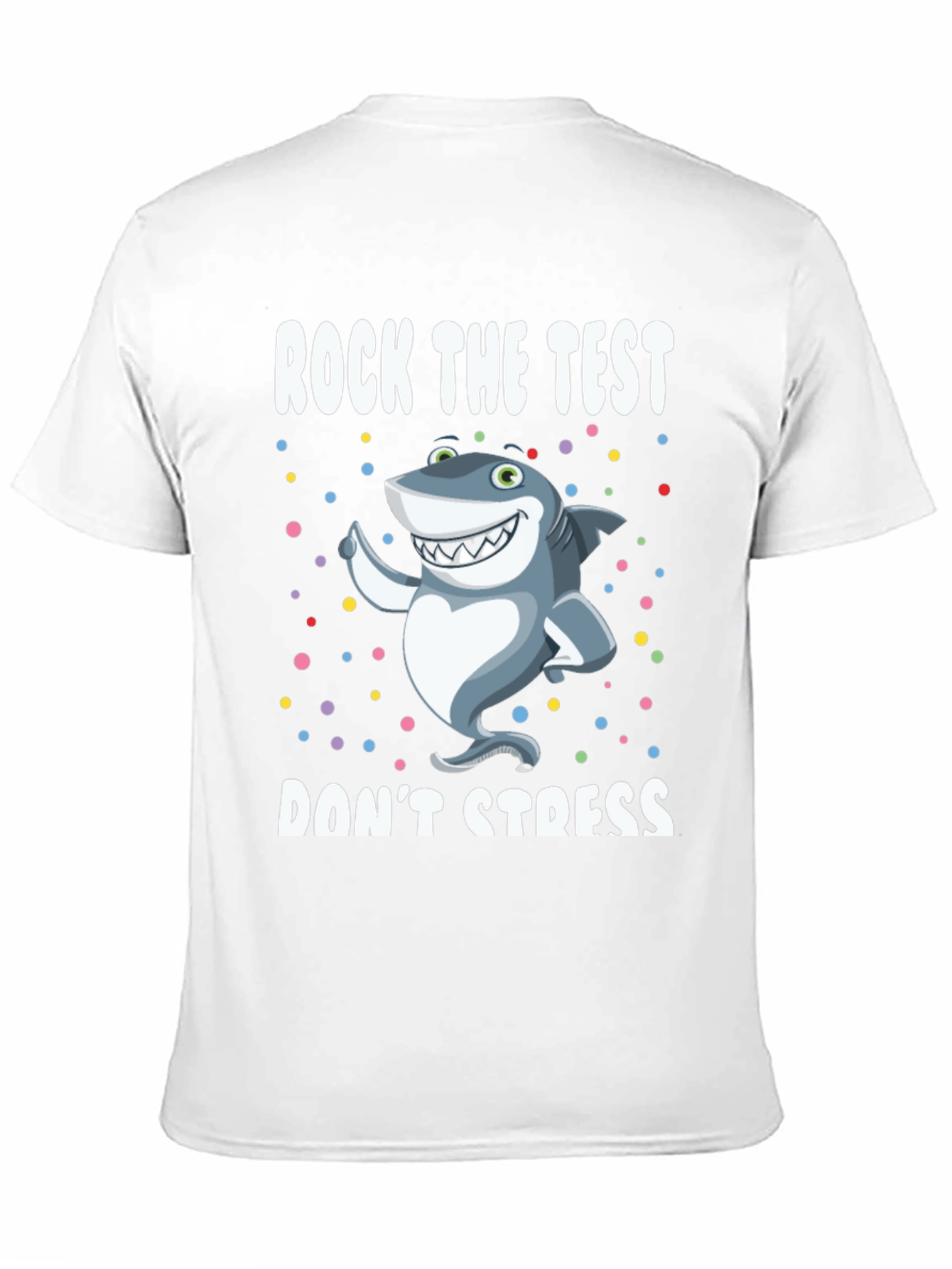 Rock The Test Shark T-Shirt - Dont Stress