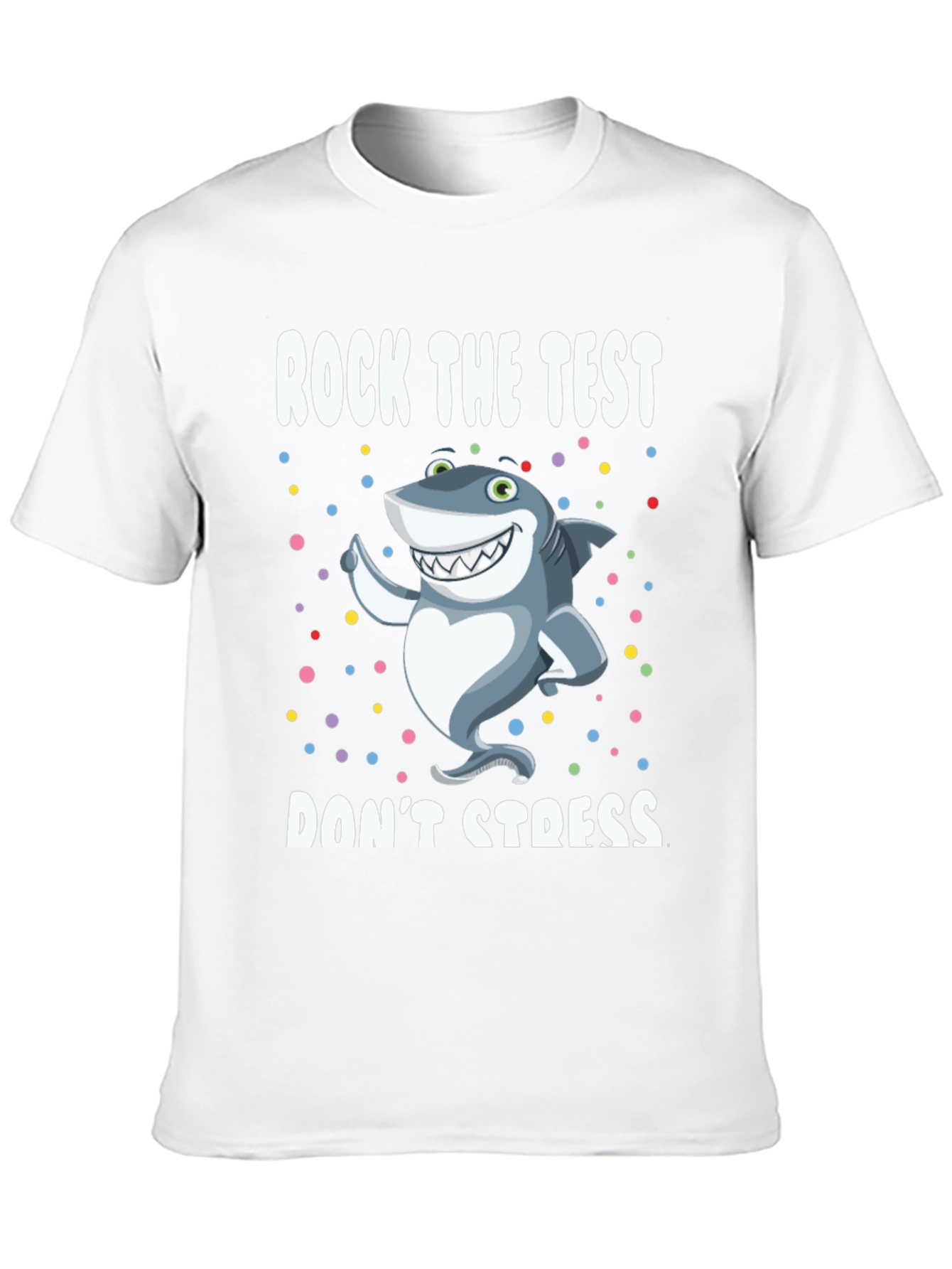 Rock The Test Shark T-Shirt - Dont Stress