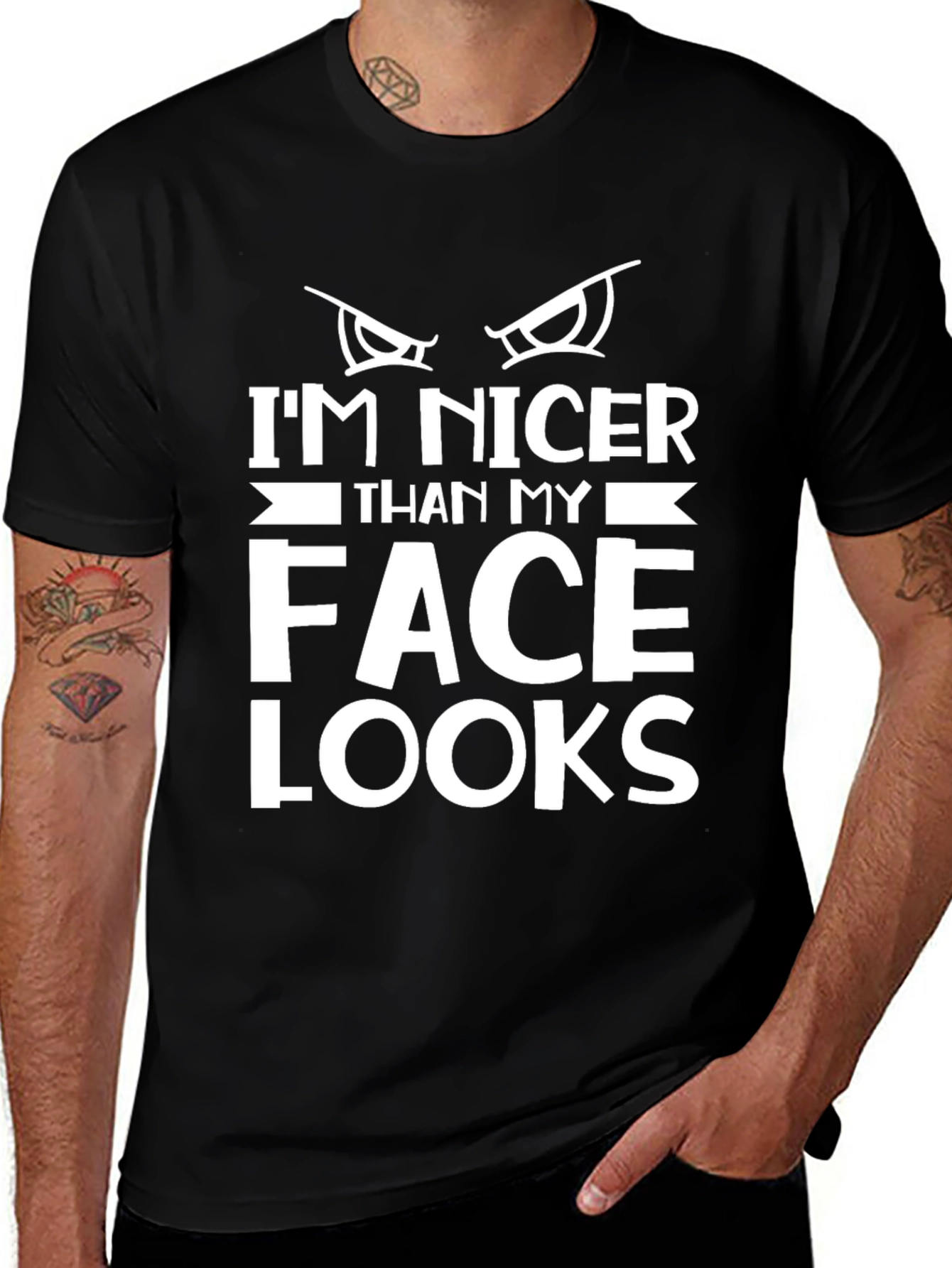 Funny Graphic Tee: Im Nicer Than My Face Looks