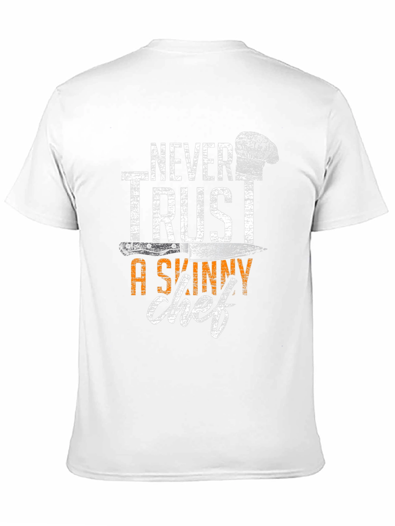 Never Trust A Skinny Chef Graphic T-Shirt