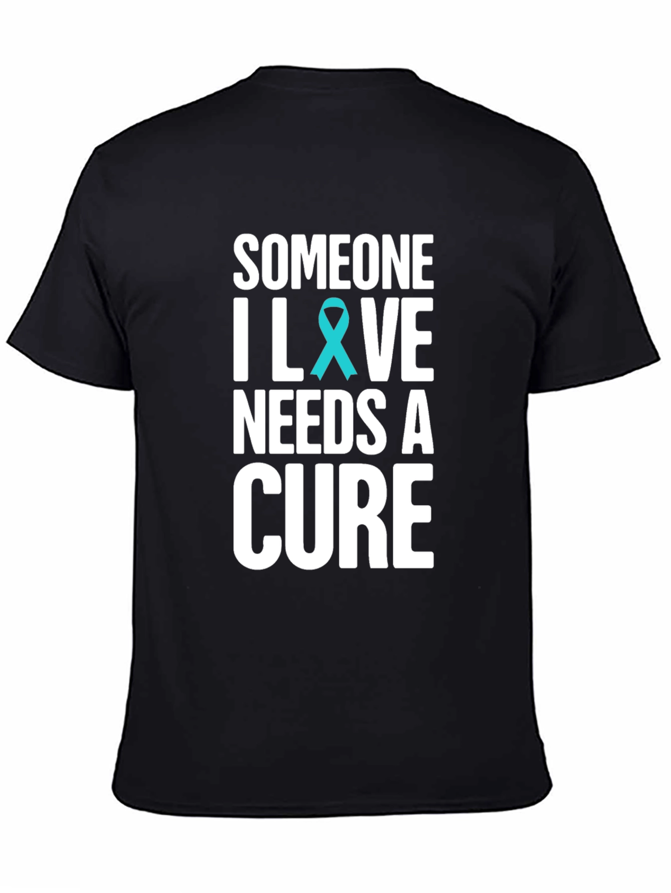 Someone I Love Needs A Cure T-Shirt Black