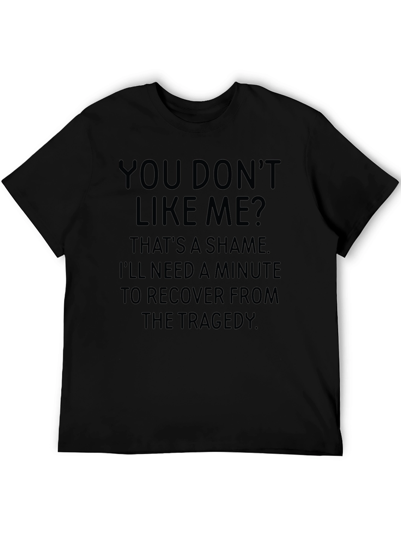 Funny Sarcastic Statement T-Shirt