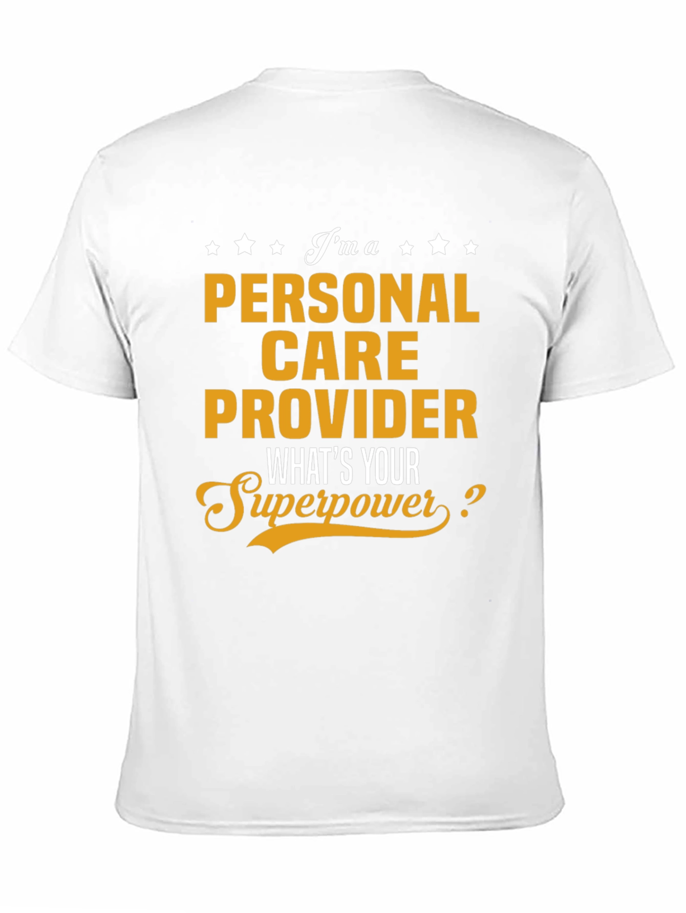 Personal Care Provider Superpower T-Shirt