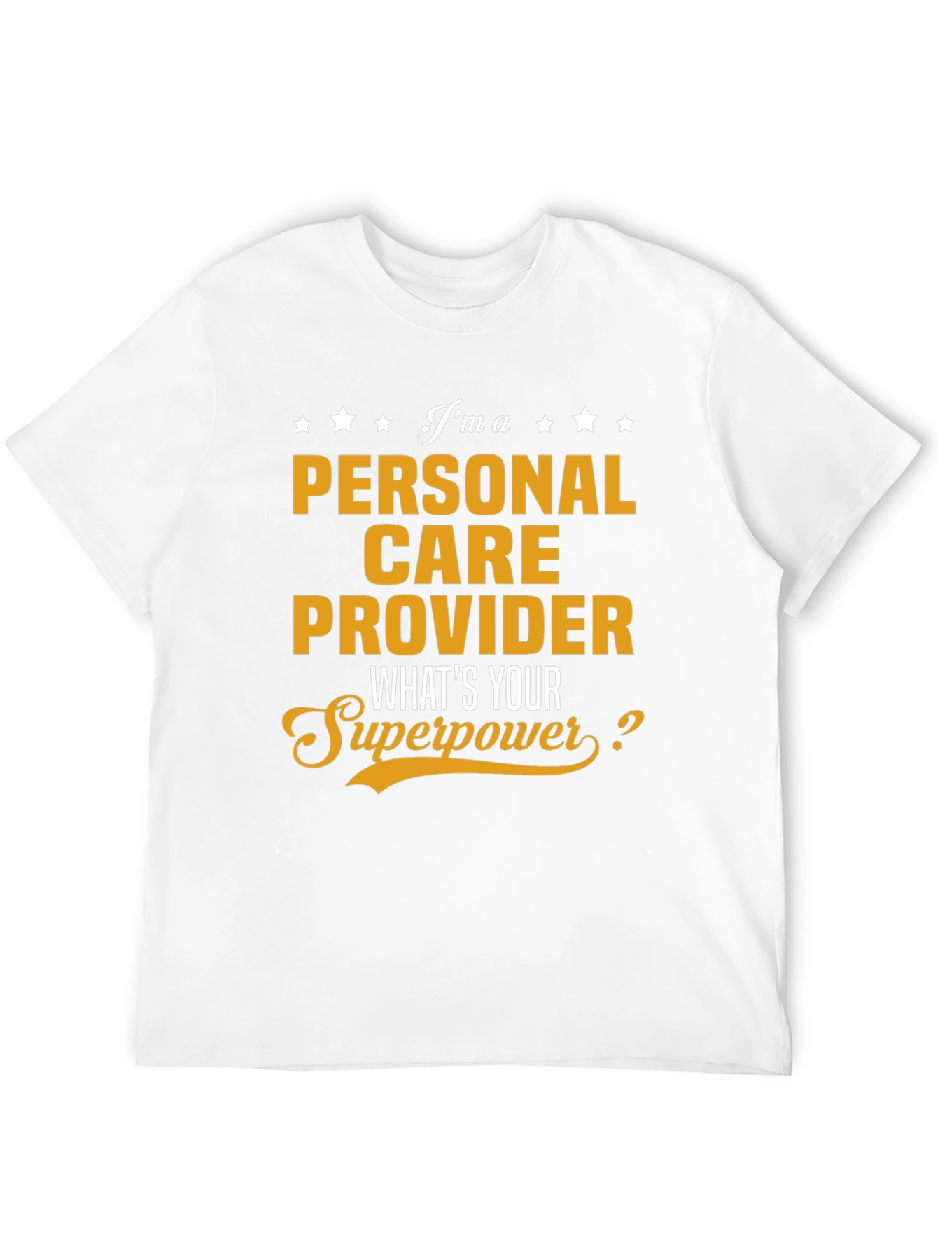 Personal Care Provider Superpower T-Shirt
