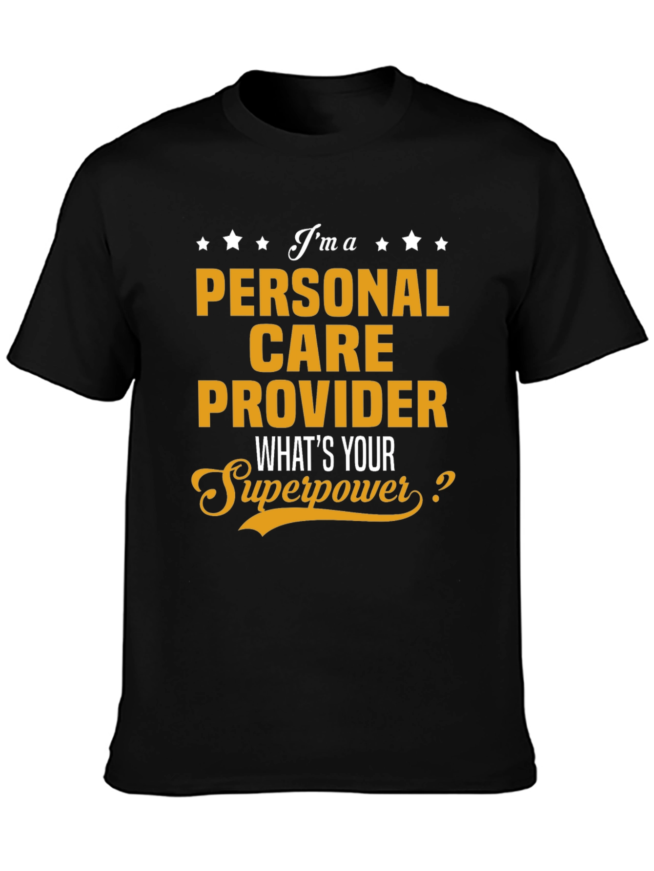 Personal Care Provider Superpower T-Shirt