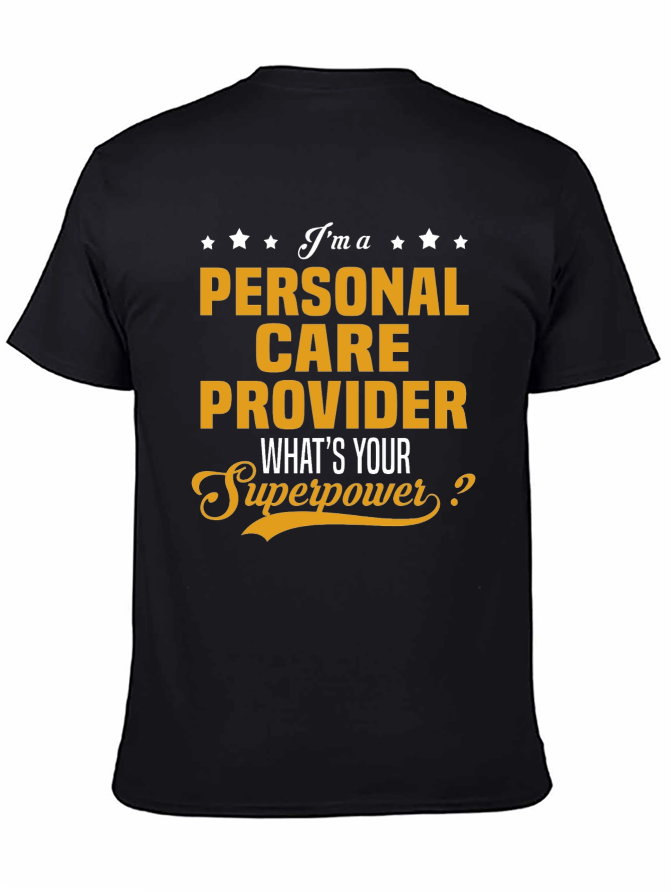 Personal Care Provider Superpower T-Shirt