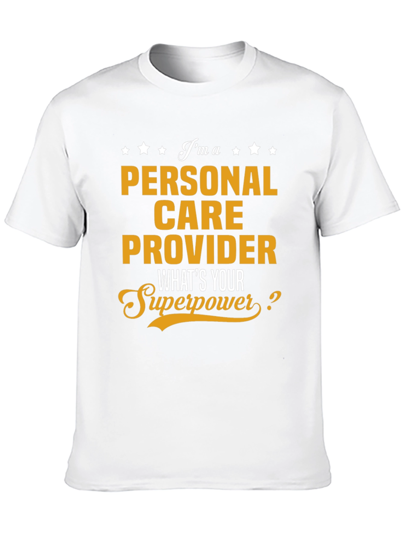 Personal Care Provider Superpower T-Shirt