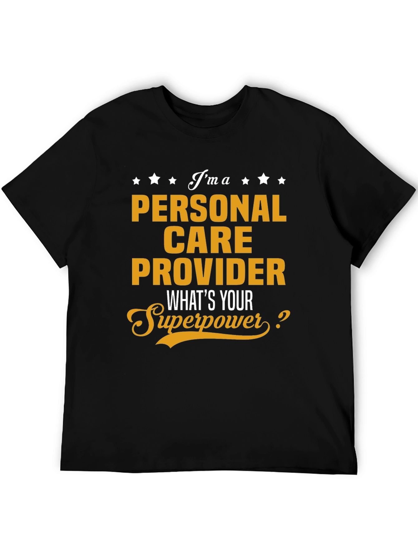 Personal Care Provider Superpower T-Shirt