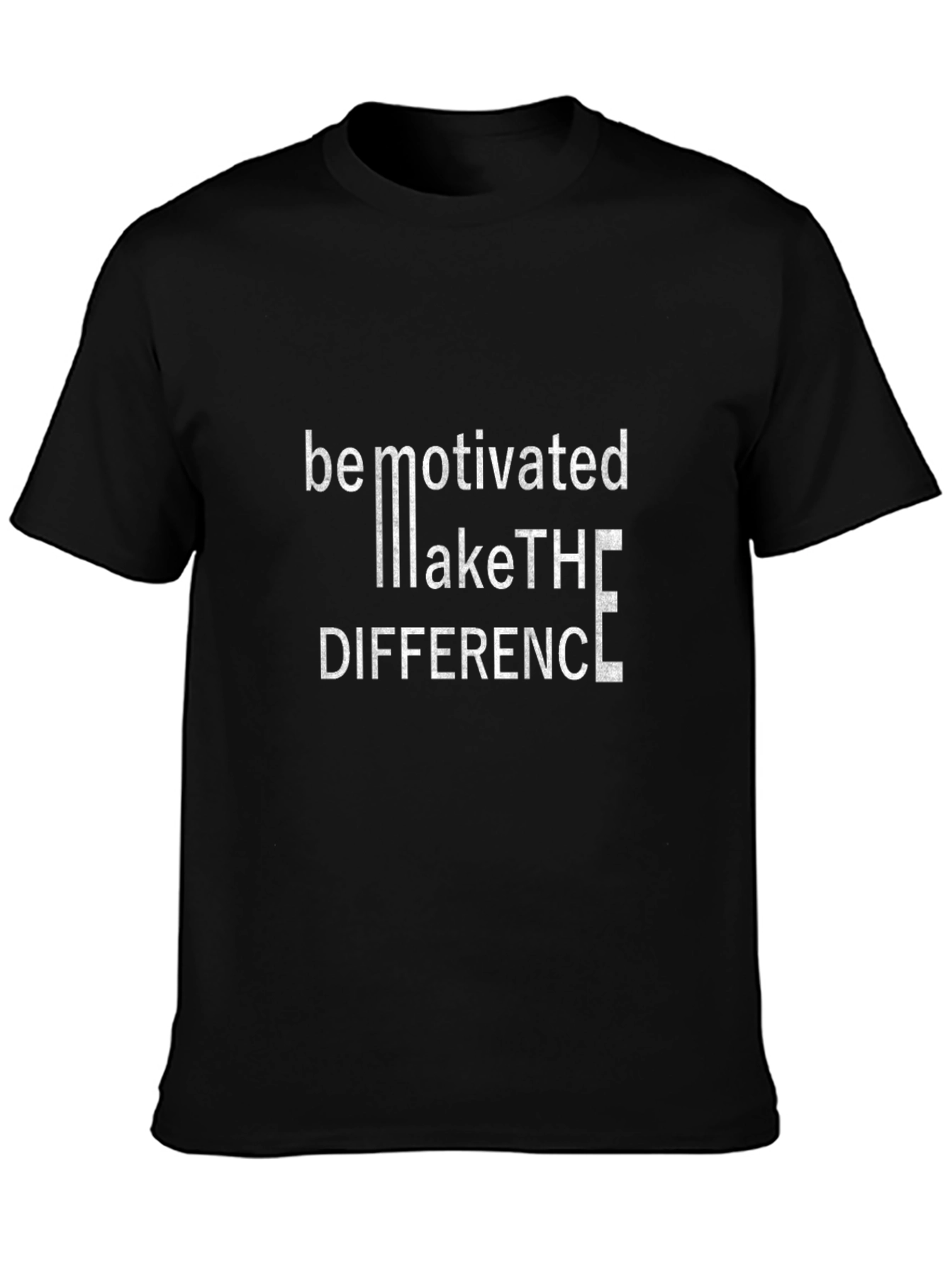Be Motivated Make the Difference Graphic Tee